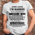 March - Sorry Ladies I Am Married To A Freaking Awesome Wife - Gift For Husband From Wife - NGHL03 (SKU-TWIFE-03)