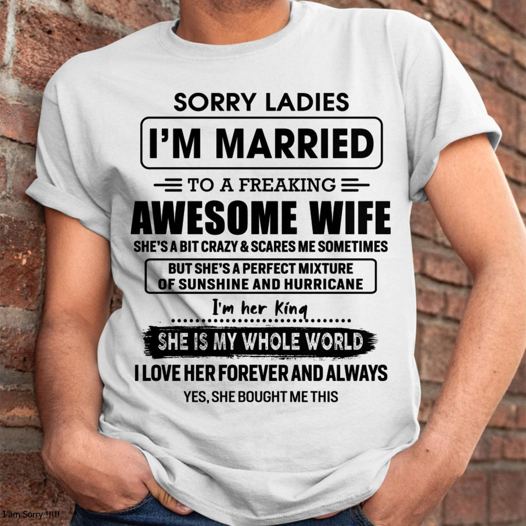 Lo siento, señoras, estoy casado con una esposa increíble - Regalo de la esposa para el marido - NGHL00 (SKU-TWIFE-00)