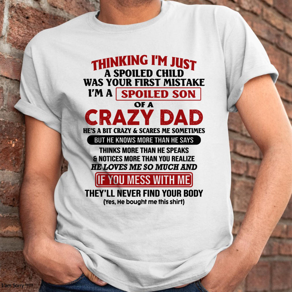 I Am Spoiled Son Of A Crazy Dad - Gift for Son From Dad - NGHL00 Hoodie (SKU-TDS-SPOILED-00)