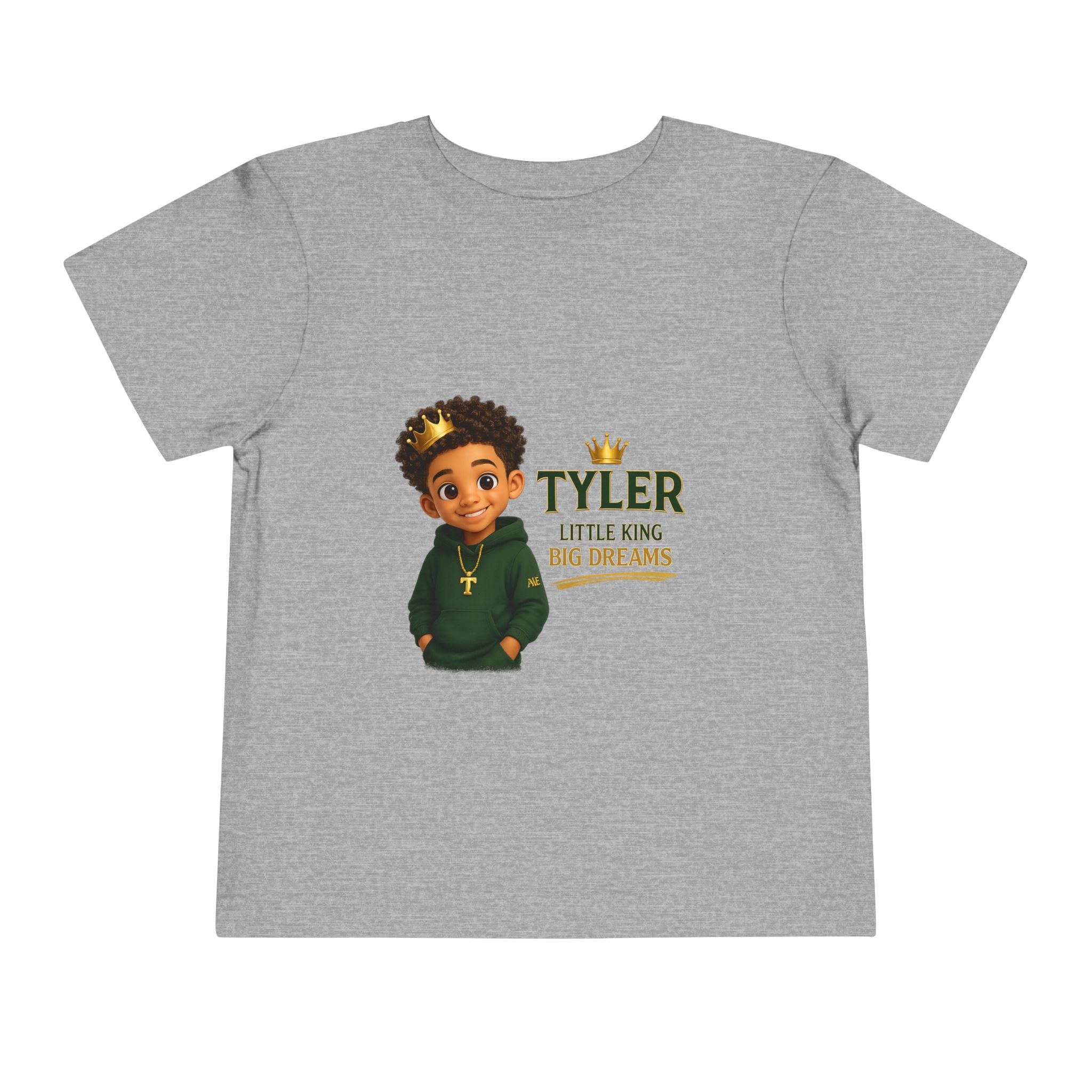Toddler Tee — "Tyler Little King Big Dreams" | Be Your Own Legacy