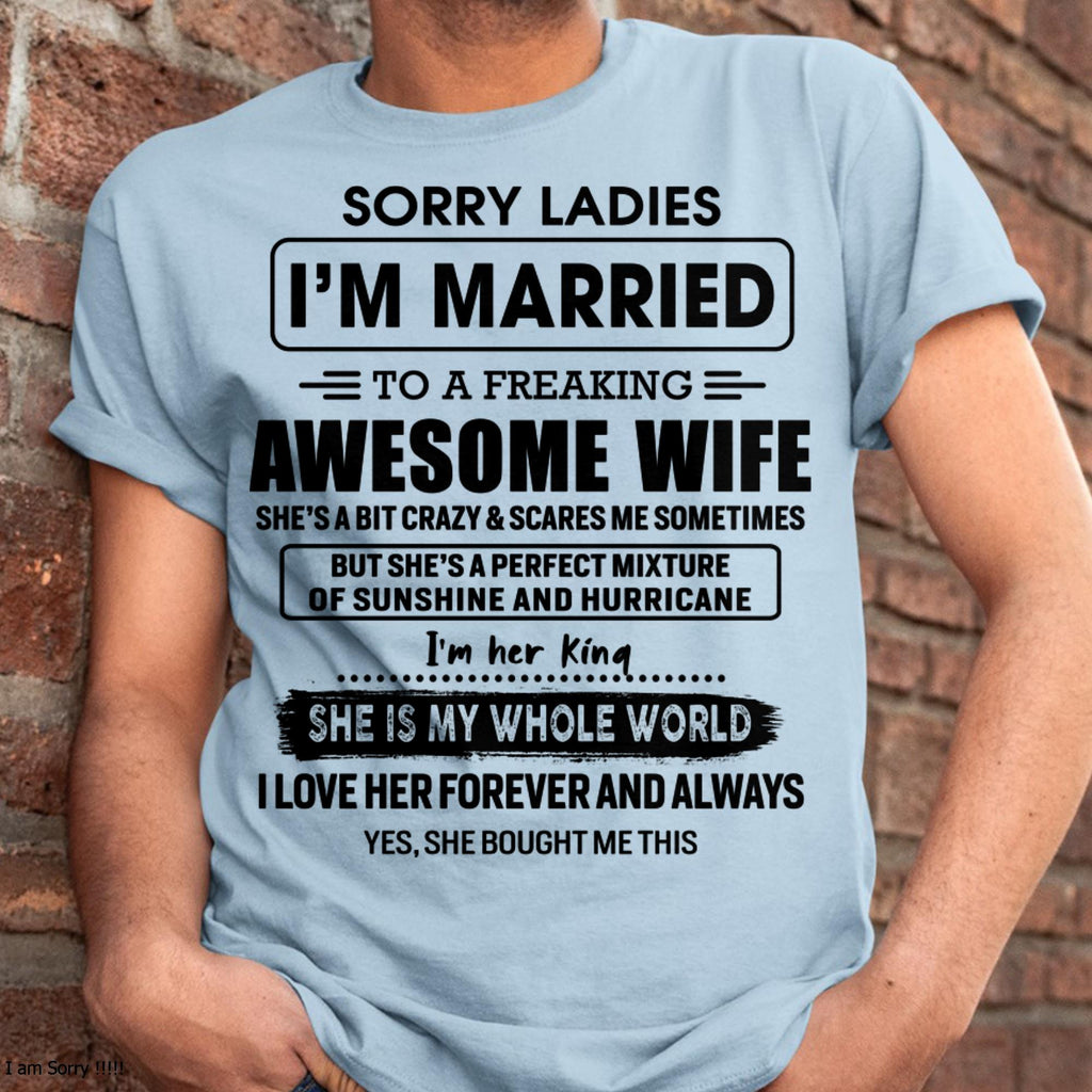 Lo siento, señoras, estoy casado con una esposa increíble - Regalo de la esposa para el marido - NGHL00 (SKU-TWIFE-00)
