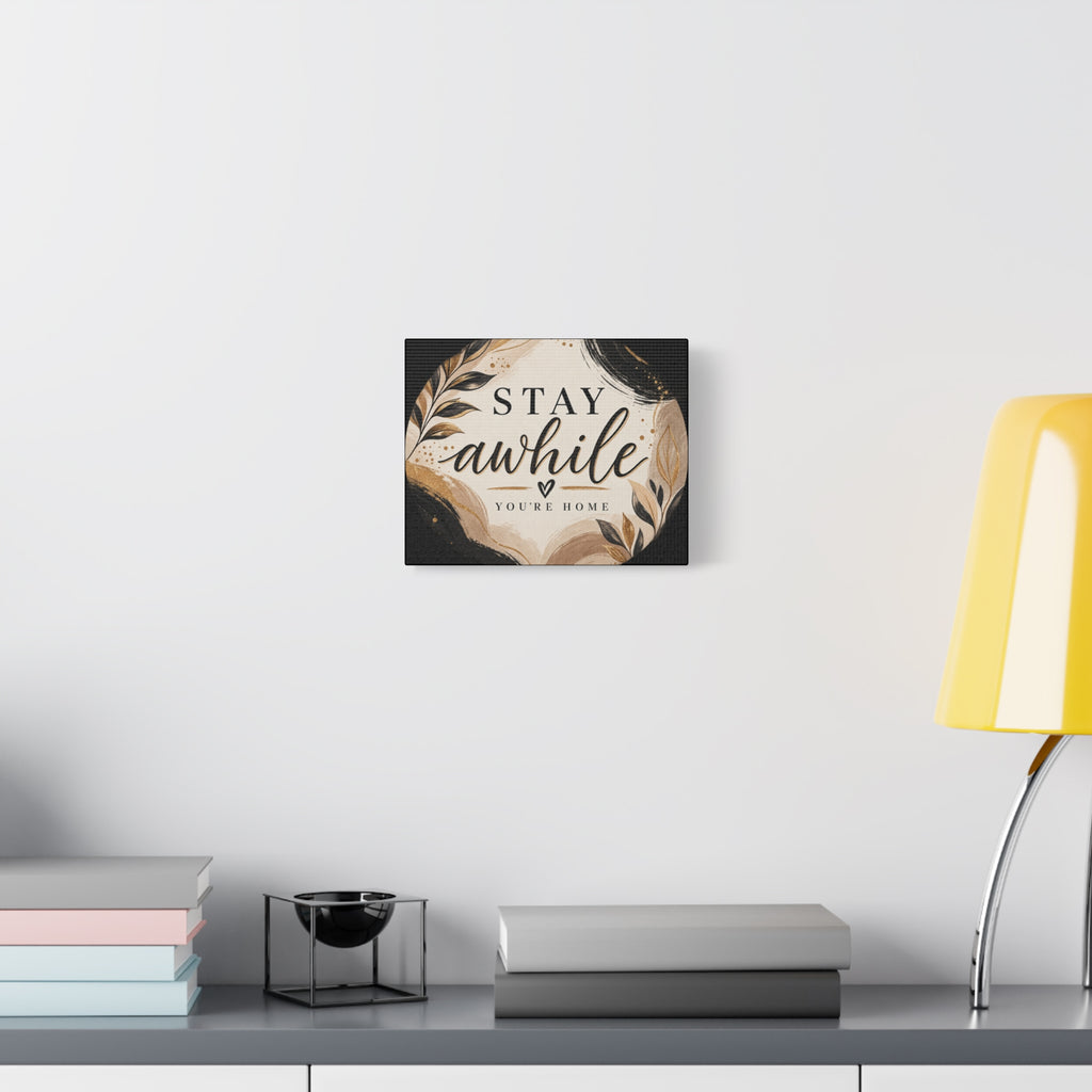 Stay Awhile You’re Home Canvas Wall Art — Neutral Boho Welcome Sign