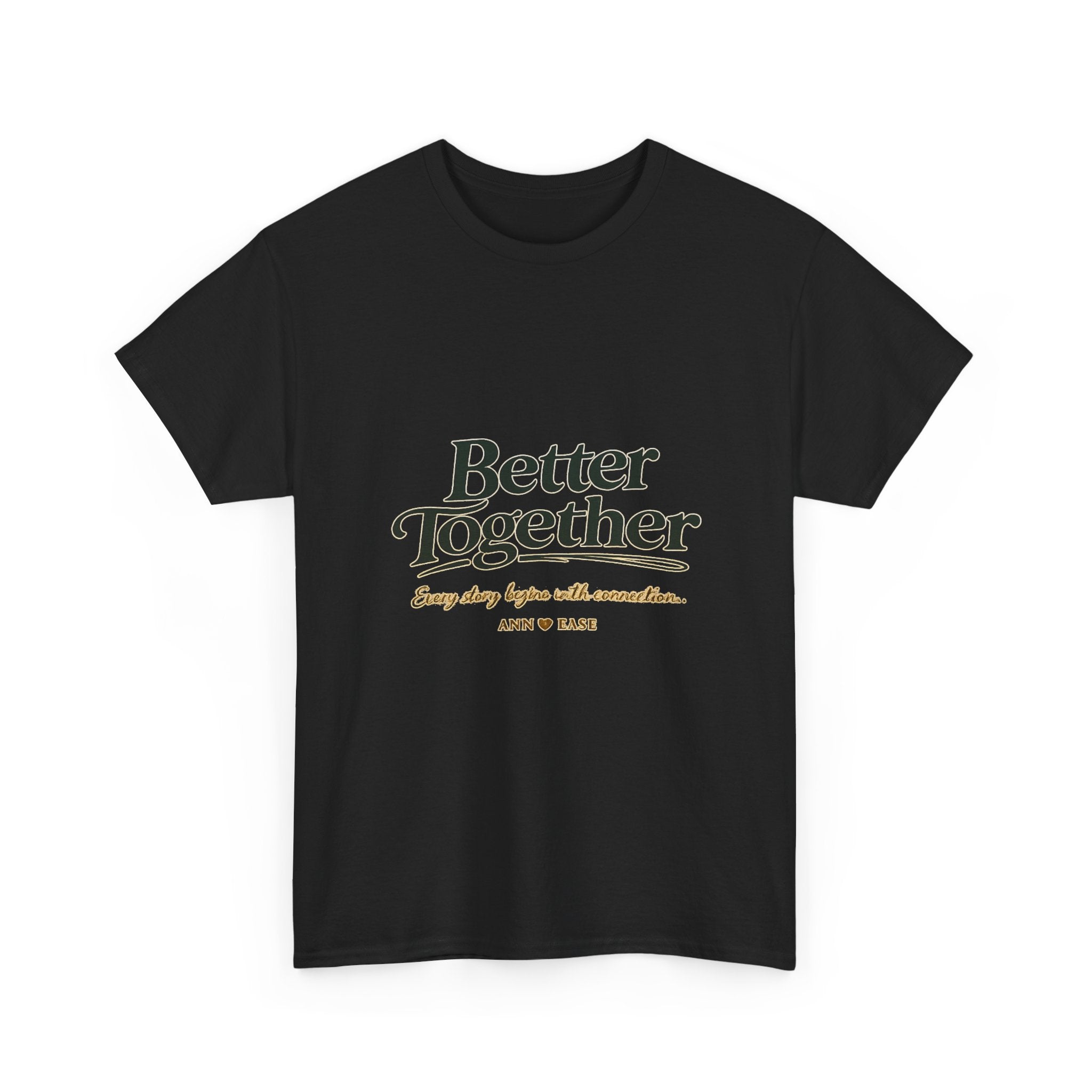Better Together Tee — 'Love Grows Where People Choose' Cottage Garden Shirt