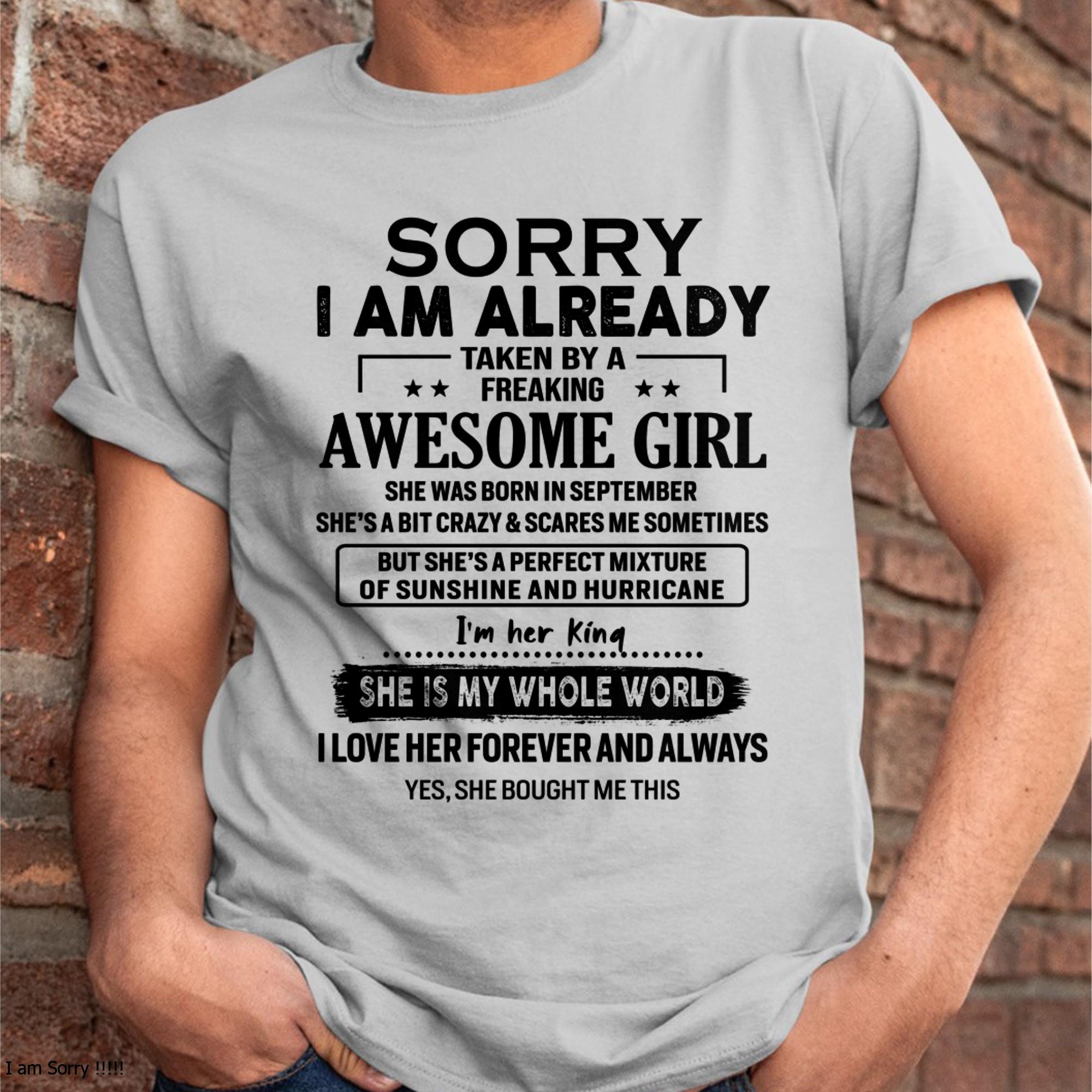 September - Sorry I Am Already Taken By A Freaking Awesome Girl - Gift For Husband From Wife - NGHL09 (SKU-TSRGIRL-09)