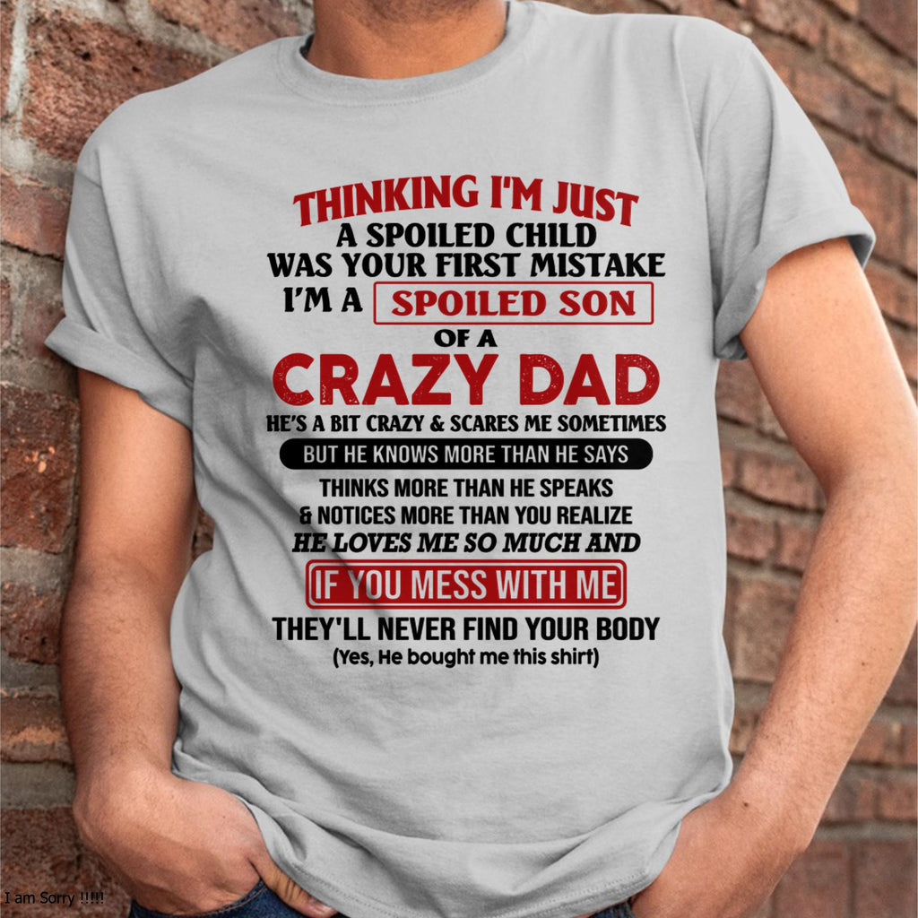 I Am Spoiled Son Of A Crazy Dad - Gift for Son From Dad - NGHL00 Hoodie (SKU-TDS-SPOILED-00)