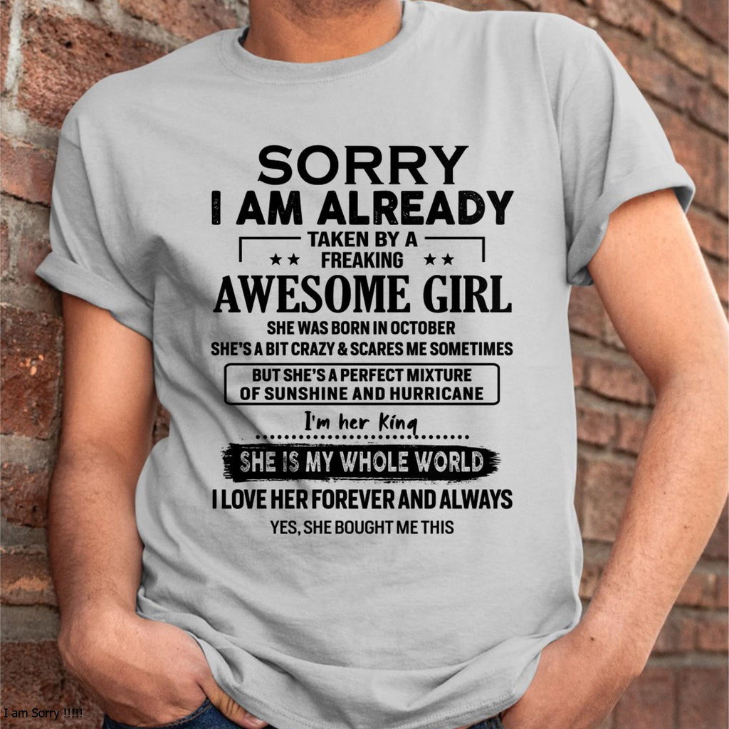 October - Sorry I Am Already Taken By A Freaking Awesome Girl - Gift For Husband From Wife - NGHL10 (SKU-TSRGIRL-10)