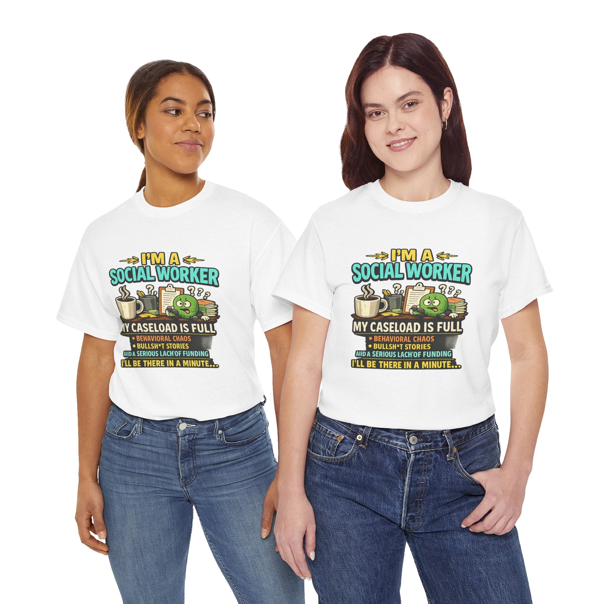 Social Worker T-Shirt — "I'm a Social Worker: My Caseload Is Full" Humorous Tee for Professionals, Gifts for Social Work Appreciation