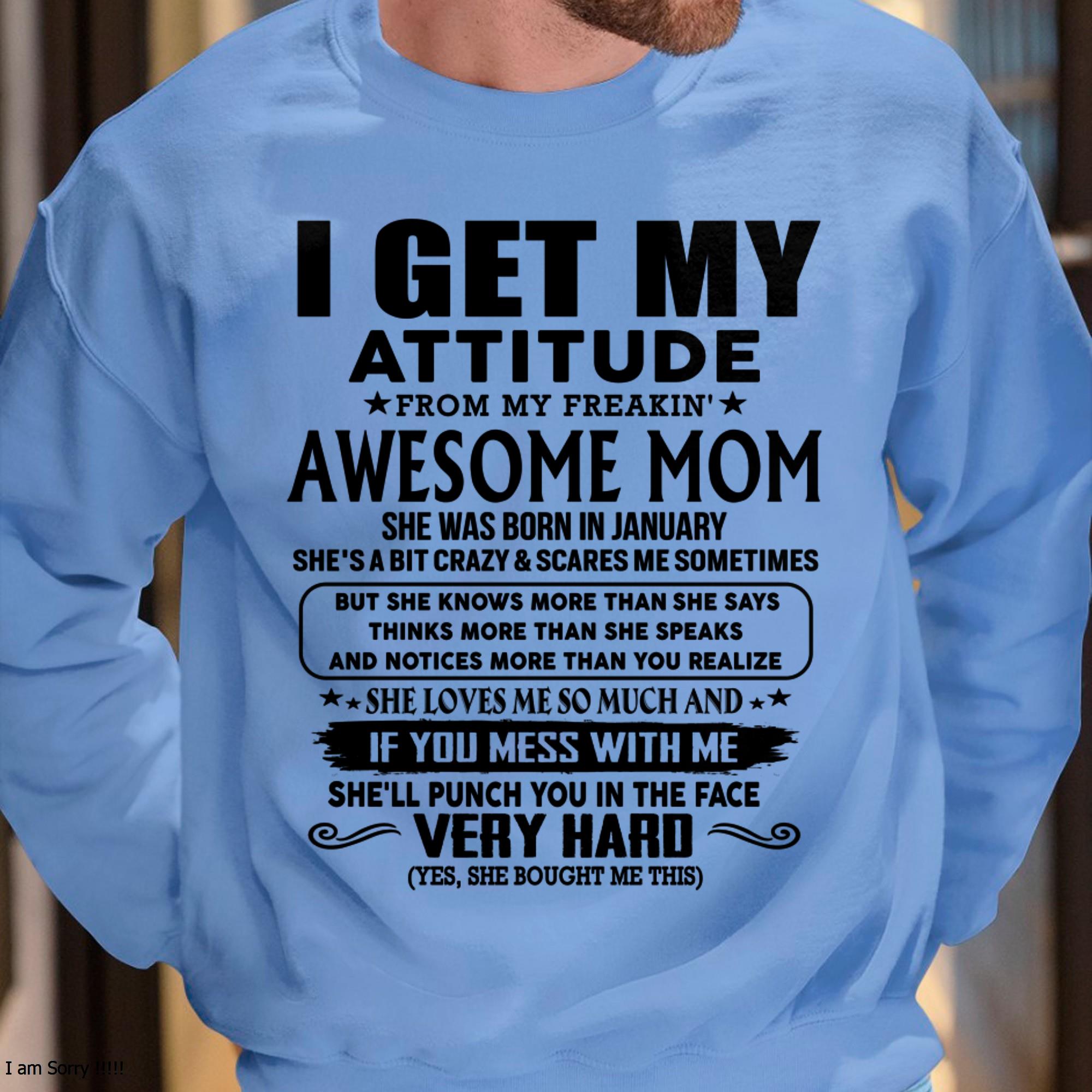 January - Thanks Mom - I GET MY ATTITUDE FROM MY FREAKIN' AWESOME MOM - Gift for Son and Daughter From Mom - NGHL01 (SKU-TMD-CU-01)