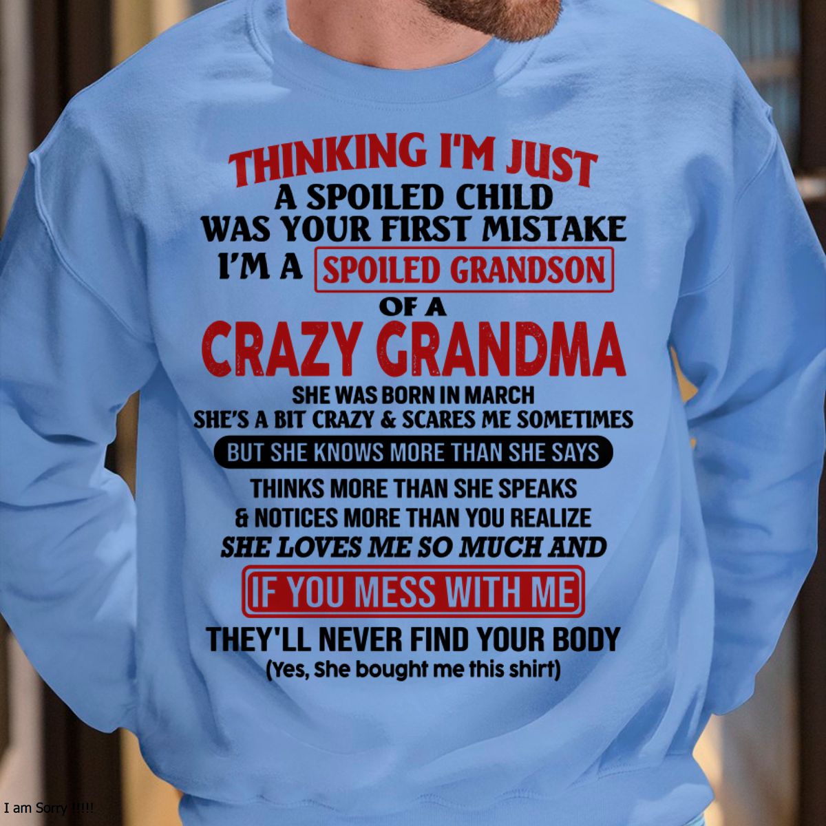 MARCH - I'M A SPOILED GRANDSON OF A CRAZY GRANDMA - From Grandma - NGHL03 (SKU-GMS1-NTT03)