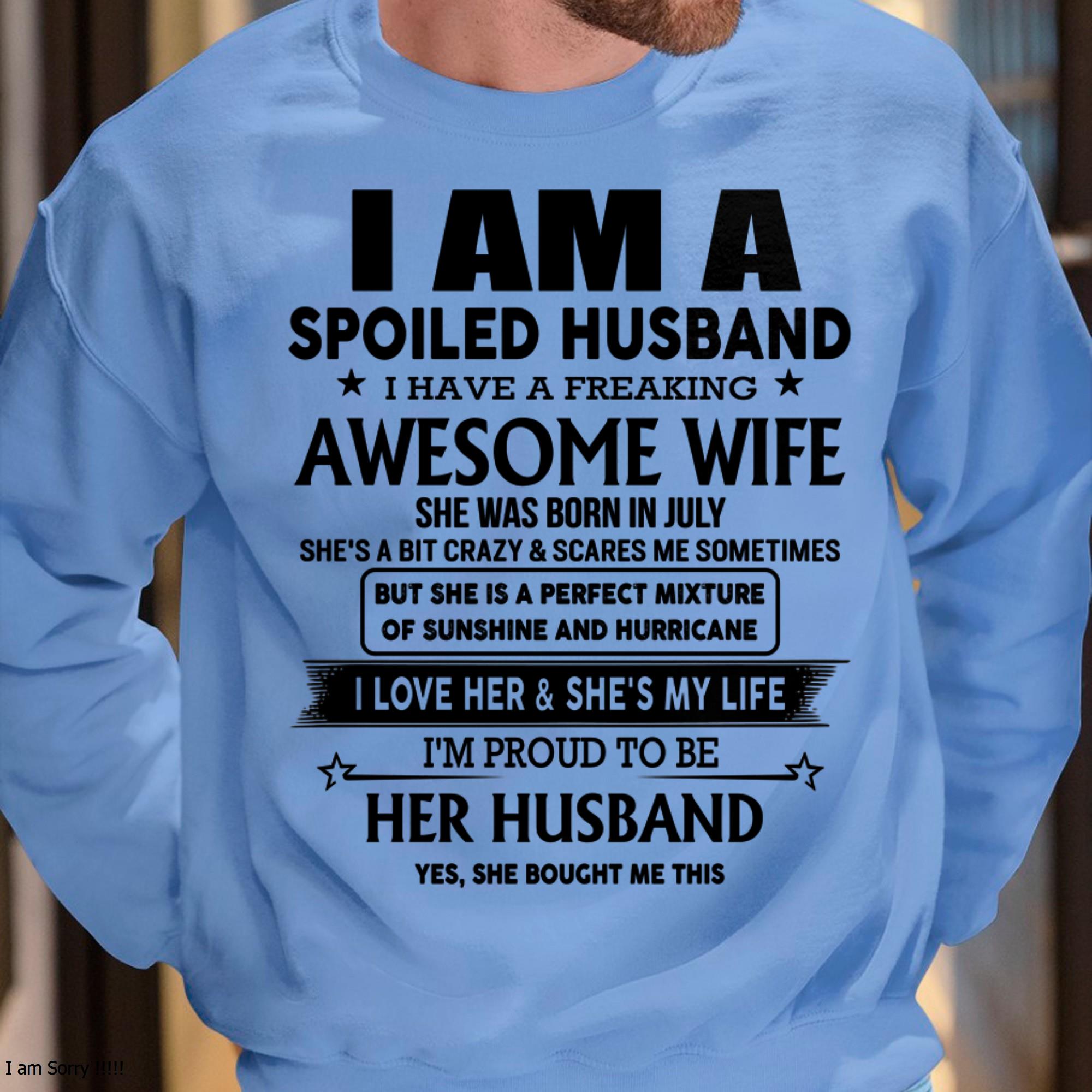 Julio - Soy un esposo consentido, tengo una esposa increíblemente asombrosa - Regalo de esposa para esposo - NGHL07 (SKU-HUS-TS-07)