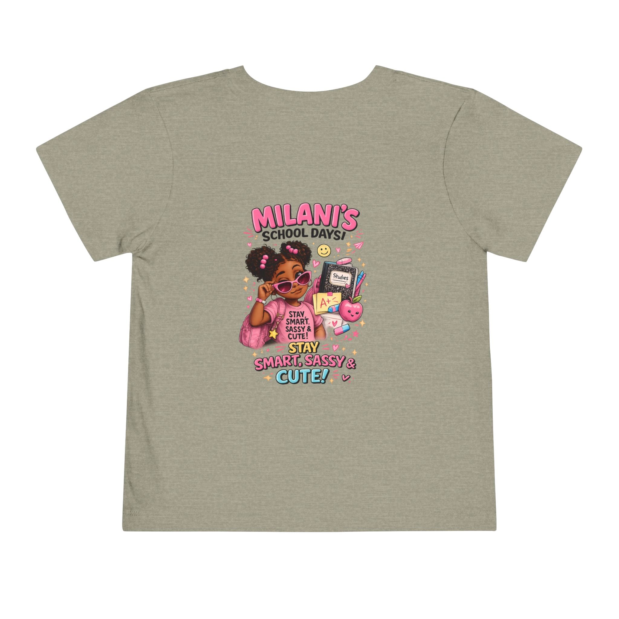 Personalized Toddler Tee — "Milani's School Days" Cute Smart Sassy Graphic Shirt
