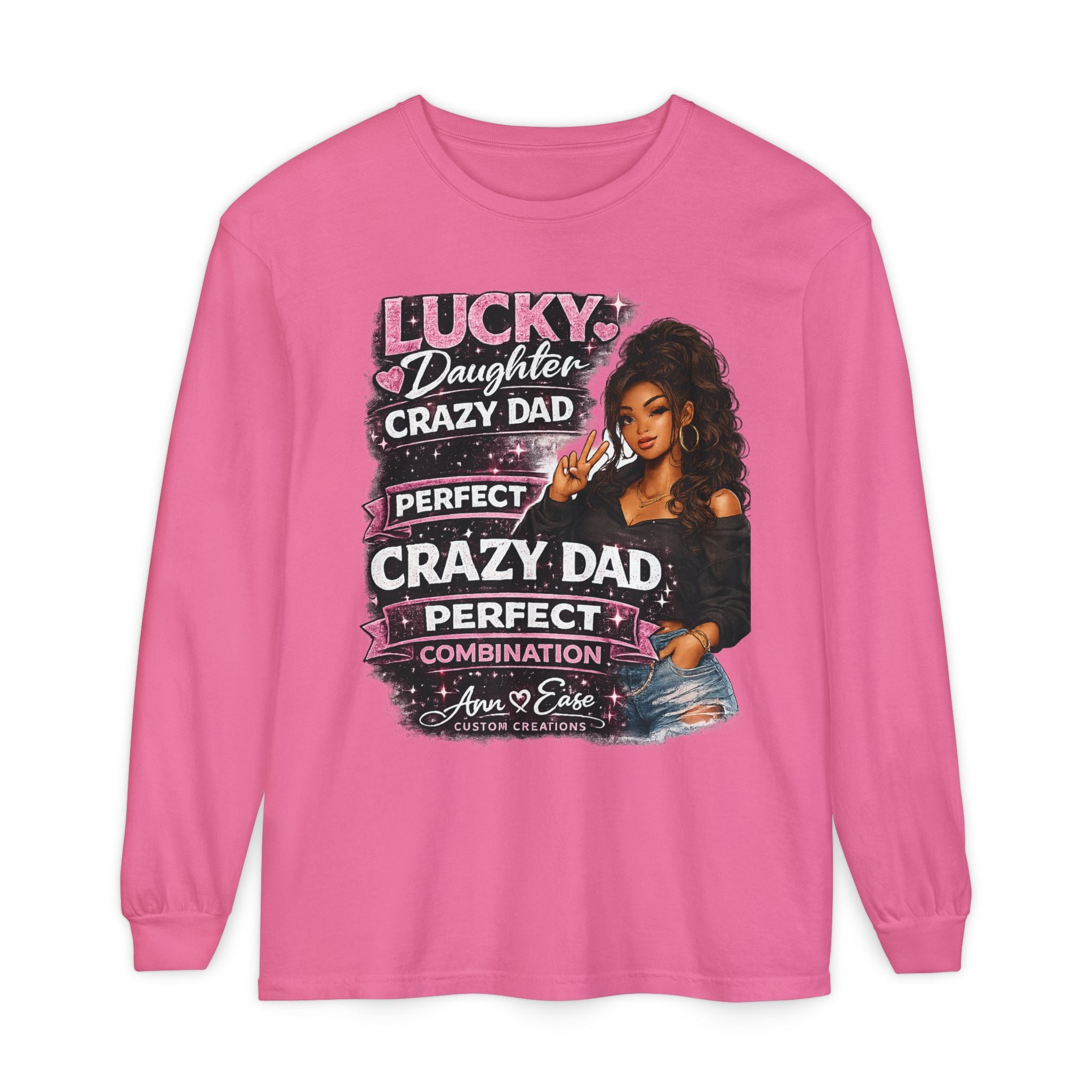 Lucky Daughter Crazy Dad Long Sleeve Tee — "Mess With Me?" Graphic