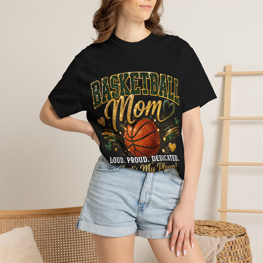 Basketball Mom T-Shirt — Loud, Proud, Dedicated