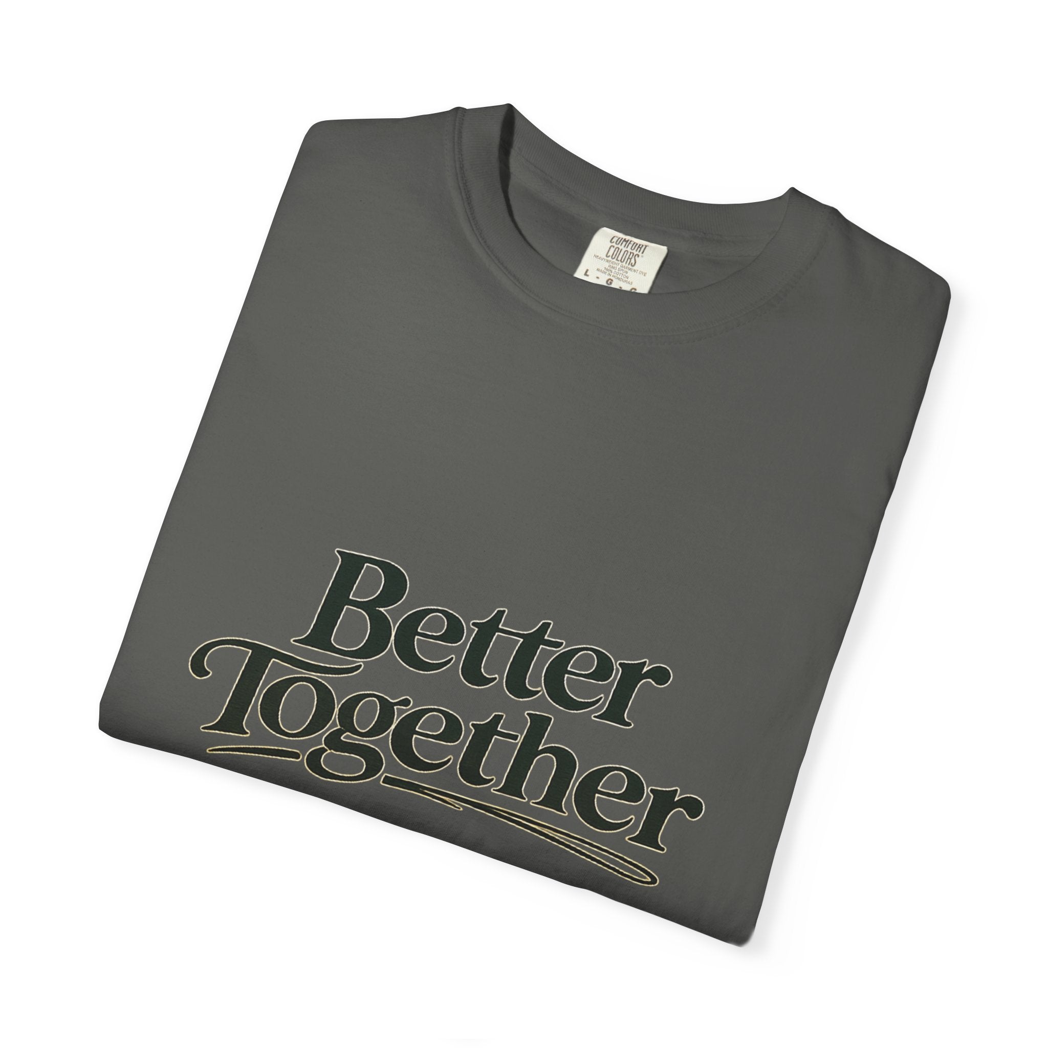 Better Together T-Shirt — “Better Together” Graphic Tee with Cozy Cottage Back Print