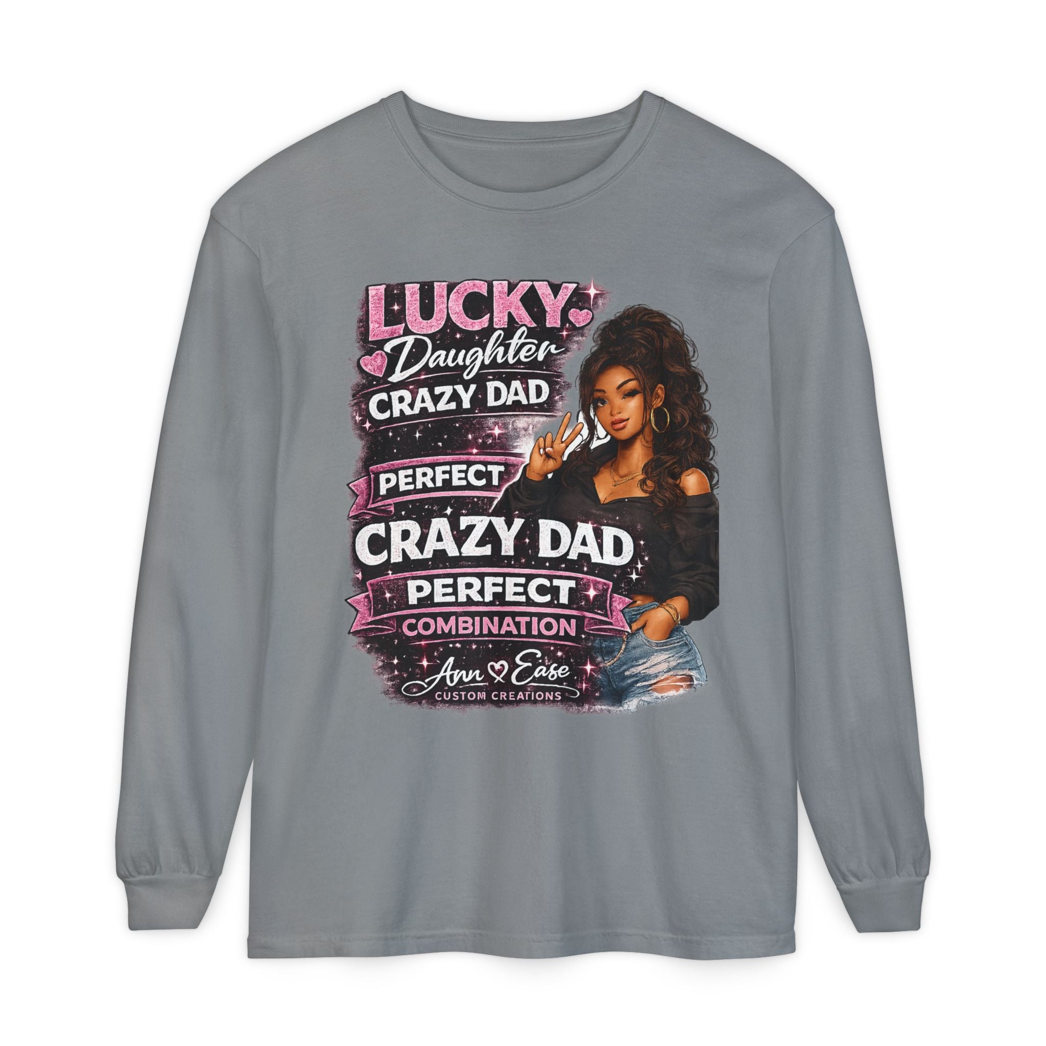 Lucky Daughter Crazy Dad Long Sleeve Tee — "Mess With Me?" Graphic