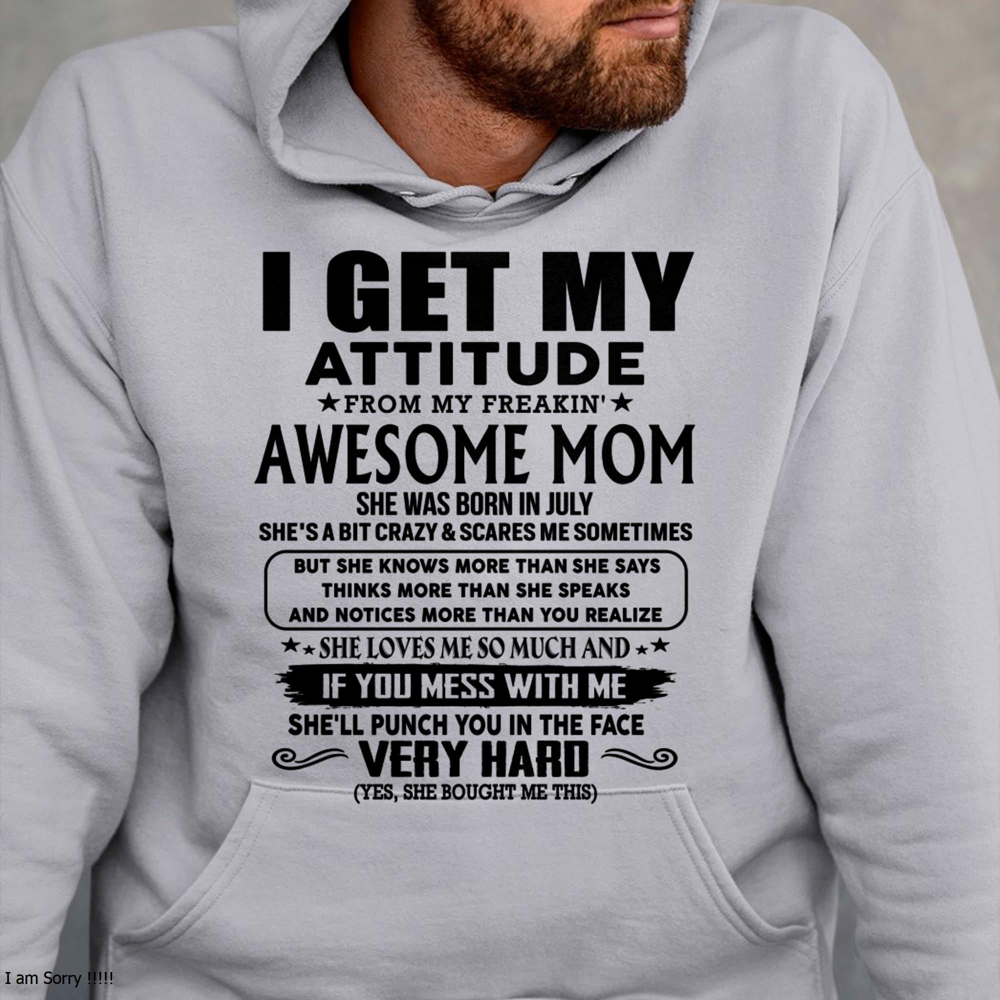 Julio - Gracias Mamá - MI ACTITUD VIENE DE MI JODIDAMENTE INCREÍBLE MAMÁ - Regalo para Hijo e Hija de Mamá - NGHL07 (SKU-TMD-CU-07)