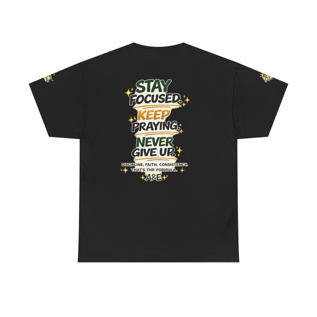 The Hustle Today Builds Our Tomorrow Tee — "Stay Focused, Keep Praying" Motivational T‑Shirt
