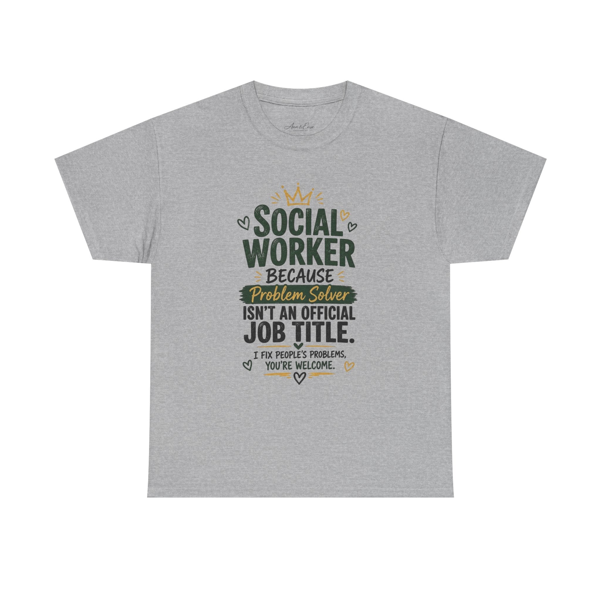 Social Worker T-Shirt — “Social Worker Because Problem Solver Isn’t an Official Job Title” Graphic Tee