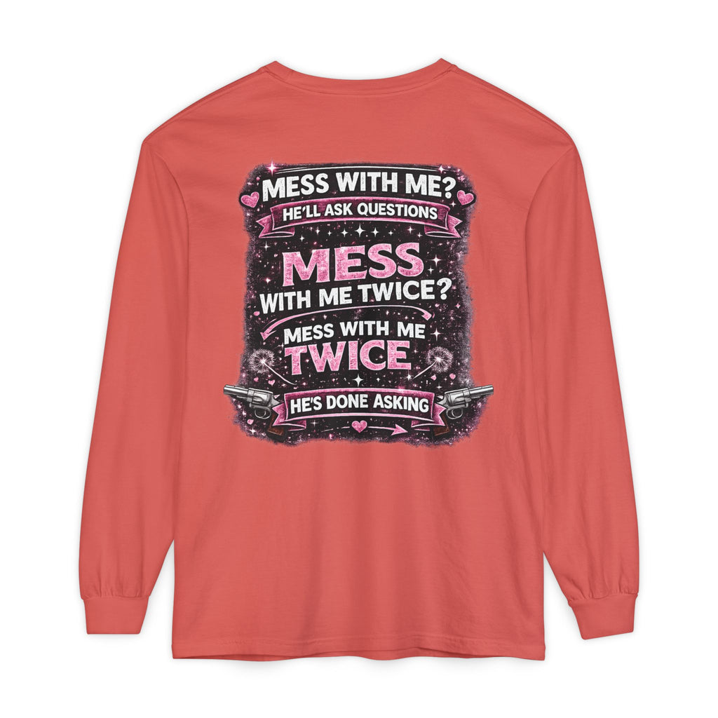 Lucky Daughter Crazy Dad Long Sleeve Tee — "Mess With Me?" Graphic