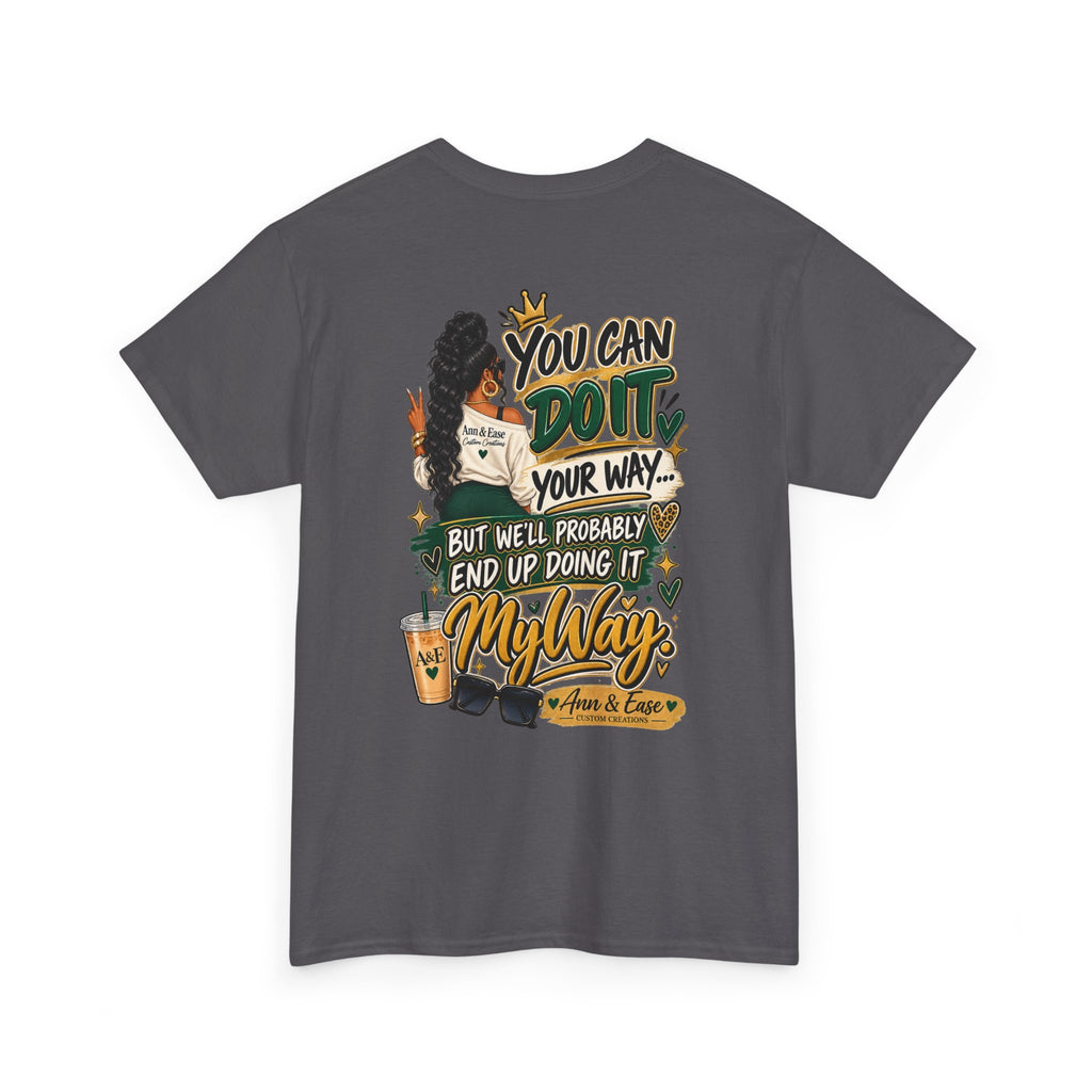Graphic Tee — "I’m Not Bossy, I Just Have Better Ideas" Urban Girl Statement Shirt