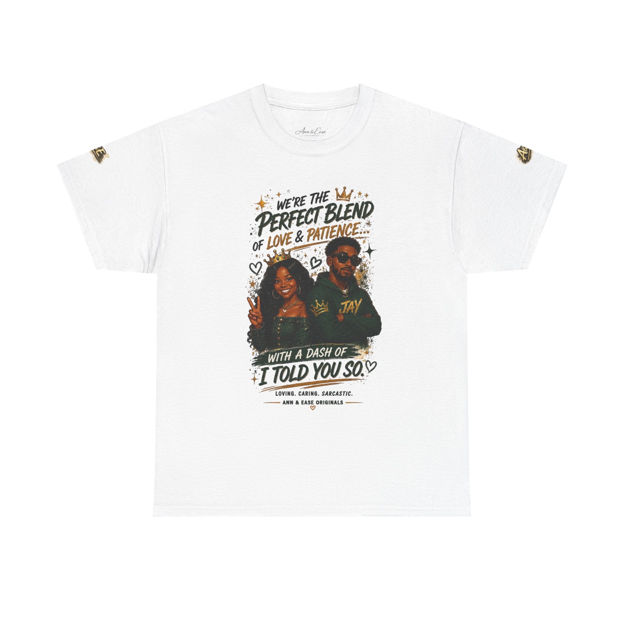 We’re the Perfect Blend Couples T-Shirt — 'I Told You So' Matching Tee