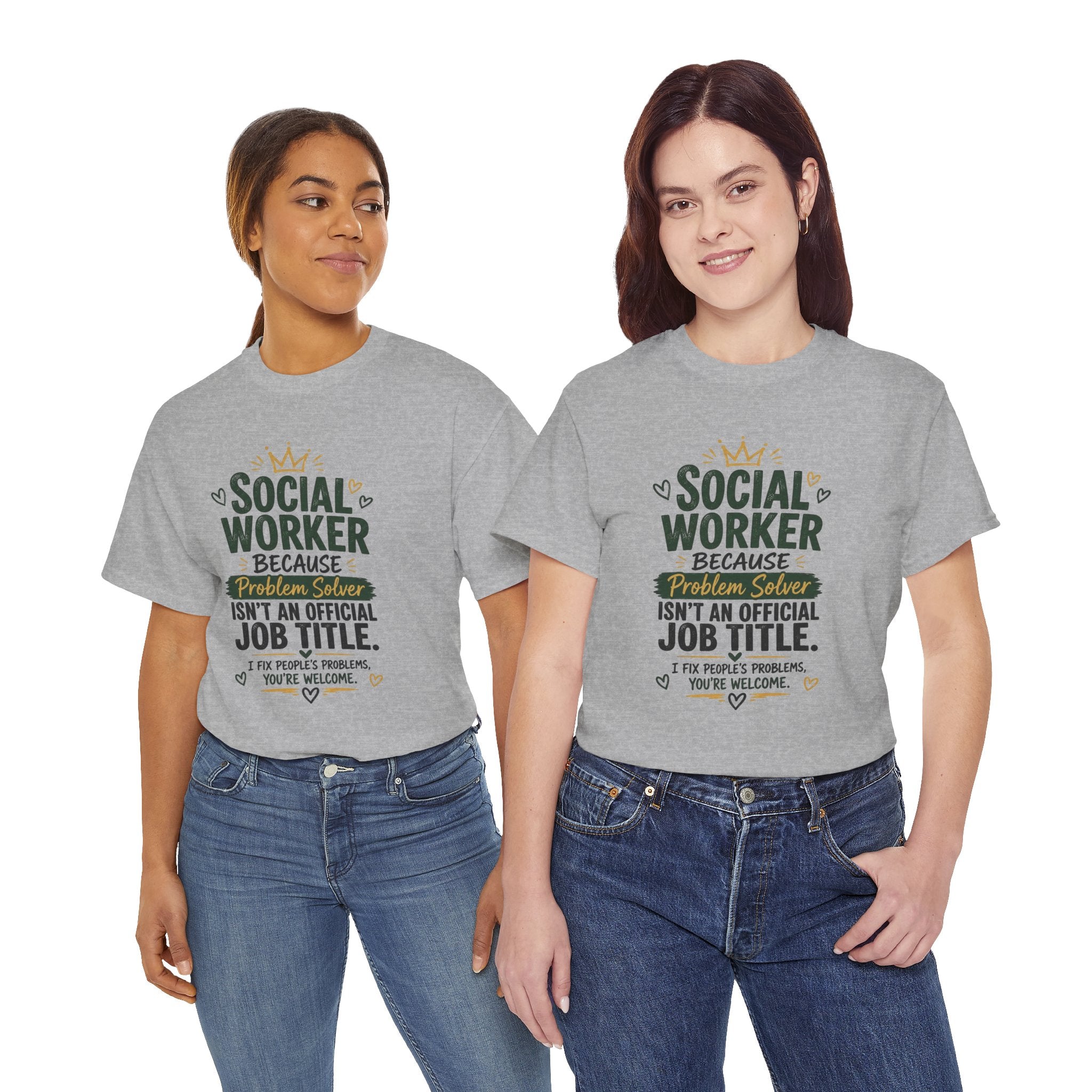Social Worker T-Shirt — “Social Worker Because Problem Solver Isn’t an Official Job Title” Graphic Tee