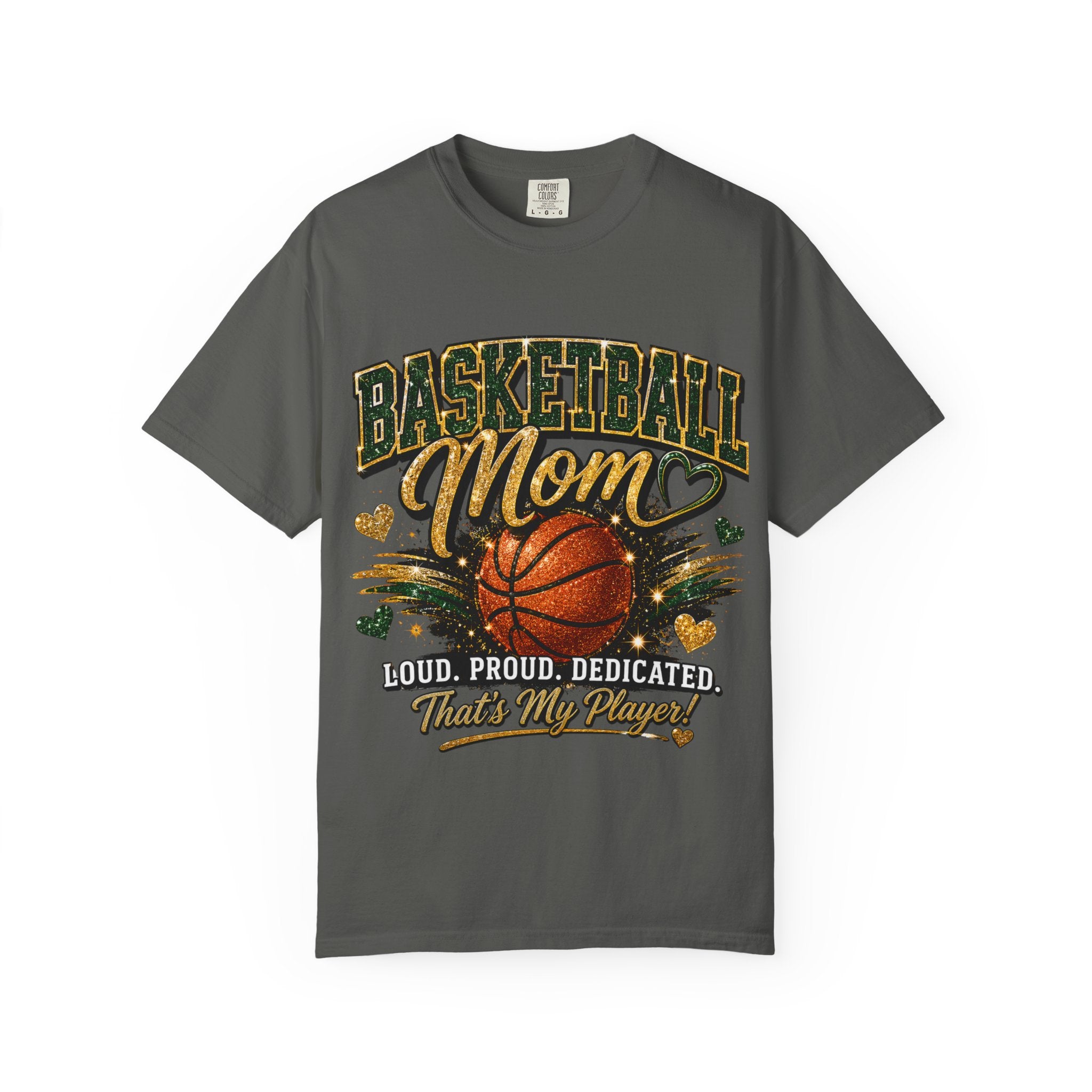 Basketball Mom T-Shirt — Loud, Proud, Dedicated