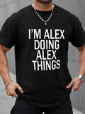 Estampado "I'm Alex" para hombre, camiseta de verano para uso diario al aire libre, talla 2XL