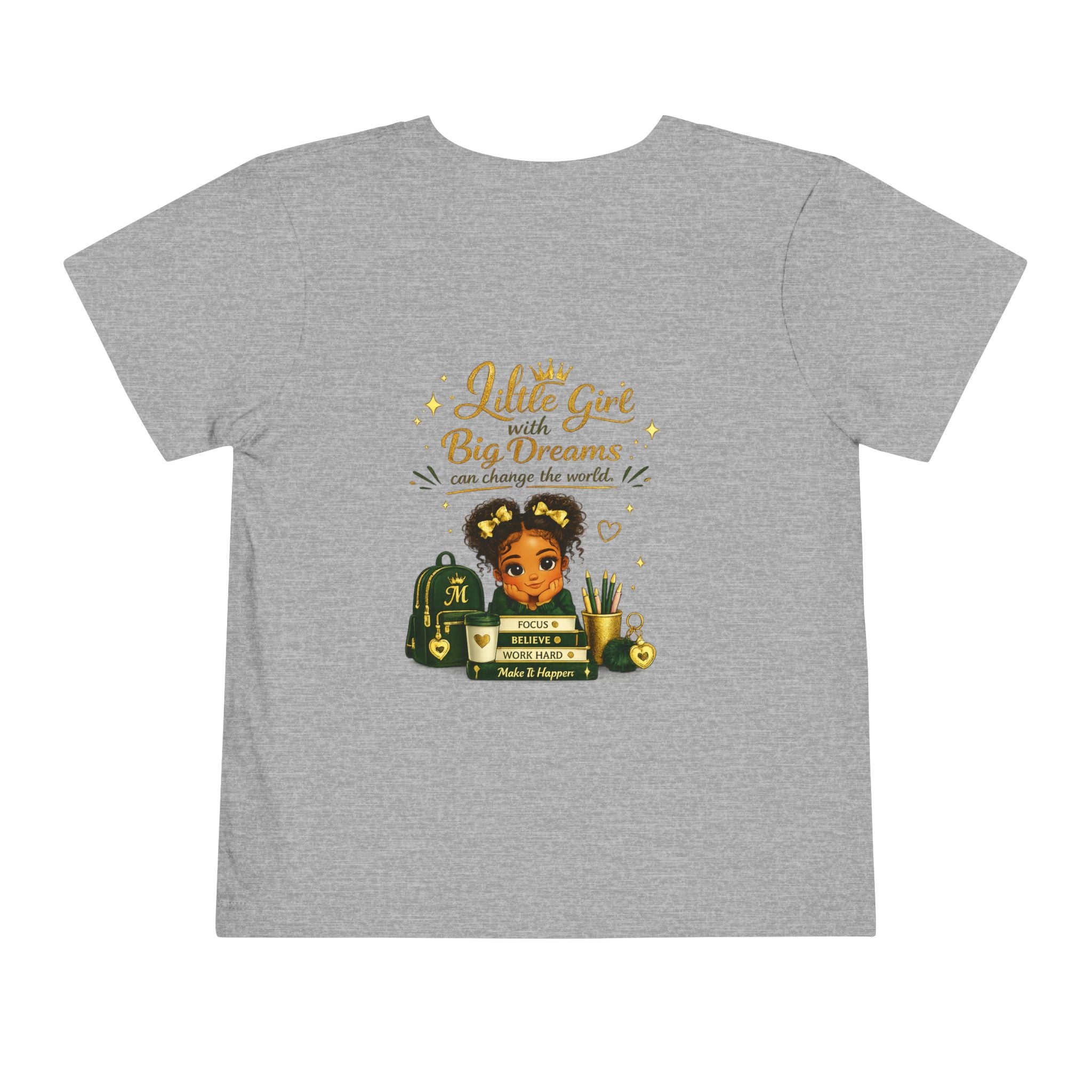 Toddler Tee — "Lil' Girl With Big Dreams" Inspirational Graphic Shirt