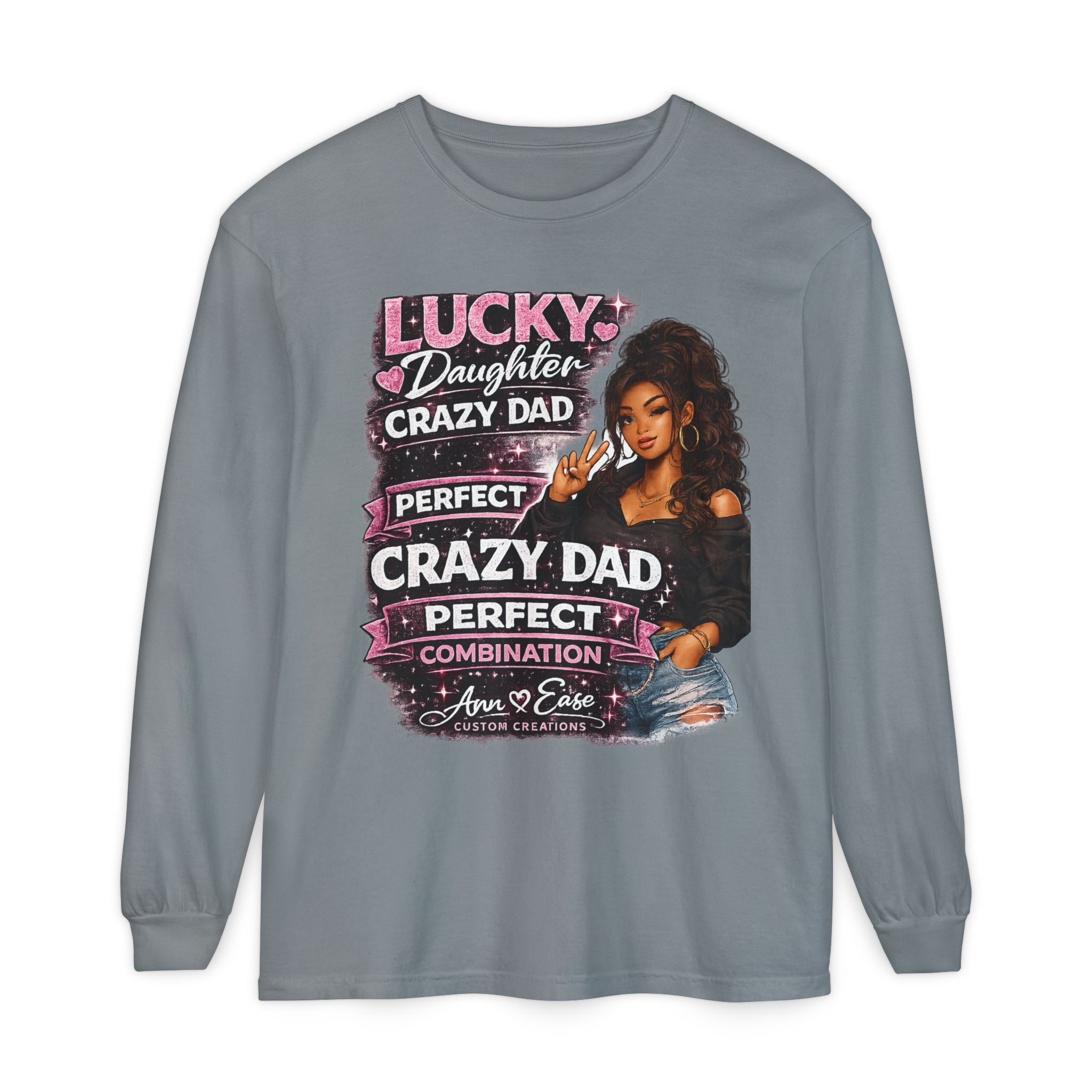 Lucky Daughter Crazy Dad Long Sleeve Tee — "Mess With Me?" Graphic
