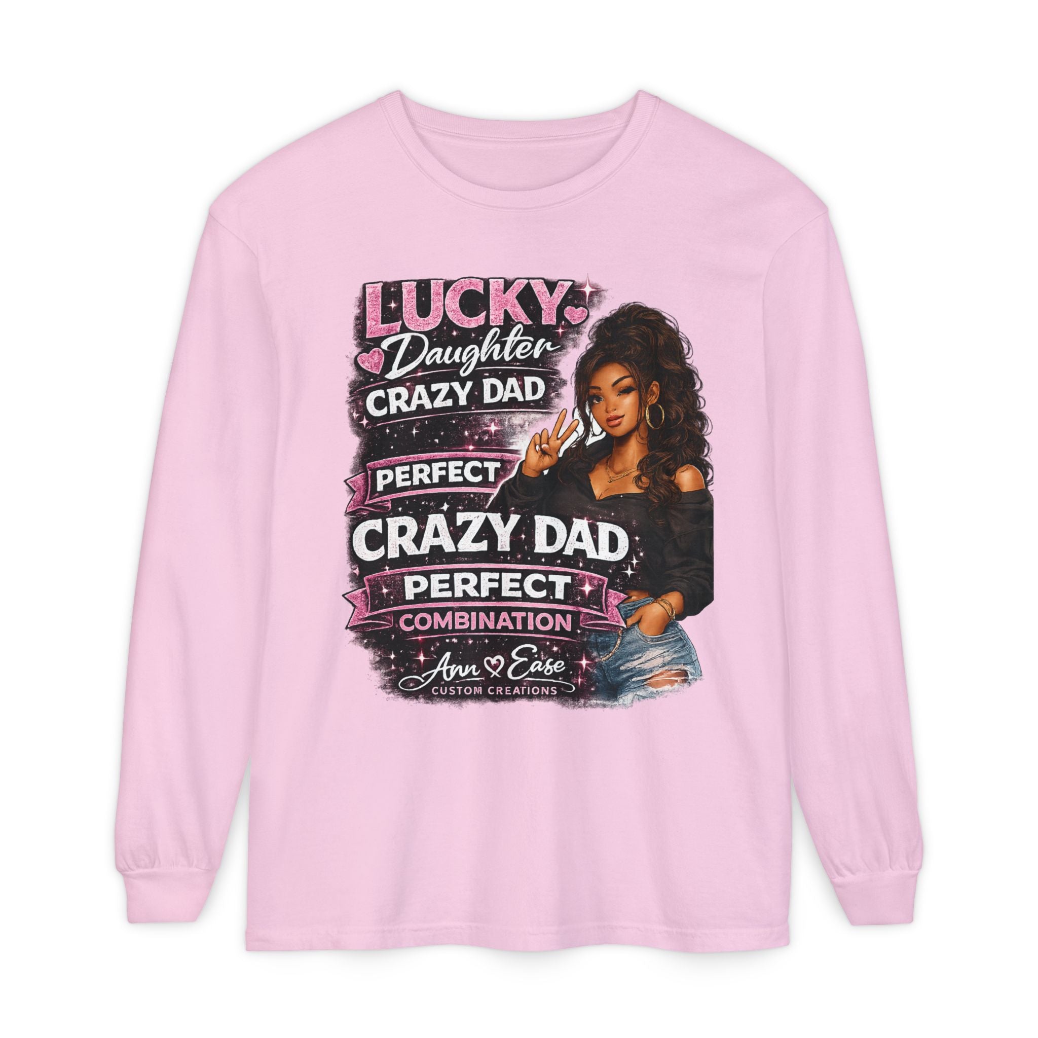 Lucky Daughter Crazy Dad Long Sleeve Tee — "Mess With Me?" Graphic