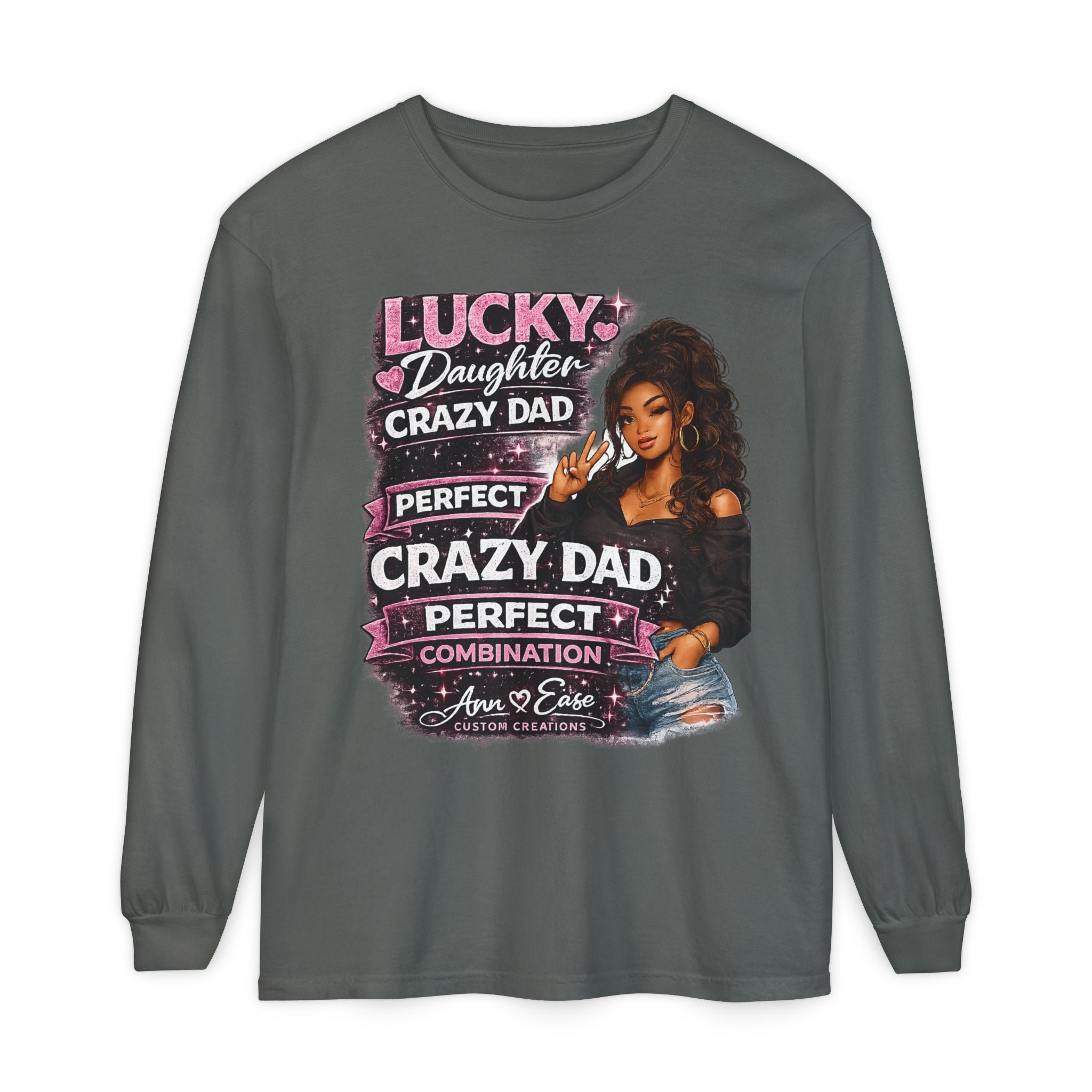 Lucky Daughter Crazy Dad Long Sleeve Tee — "Mess With Me?" Graphic
