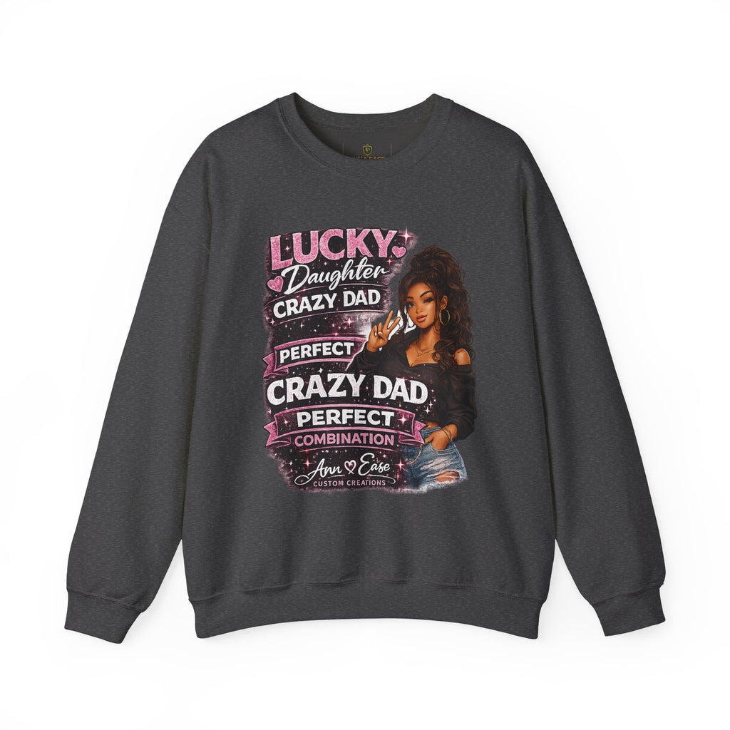 Crewneck Sweatshirt — "Lucky Daughter, Crazy Dad" Pink Graphic Father-Daughter Pullover
