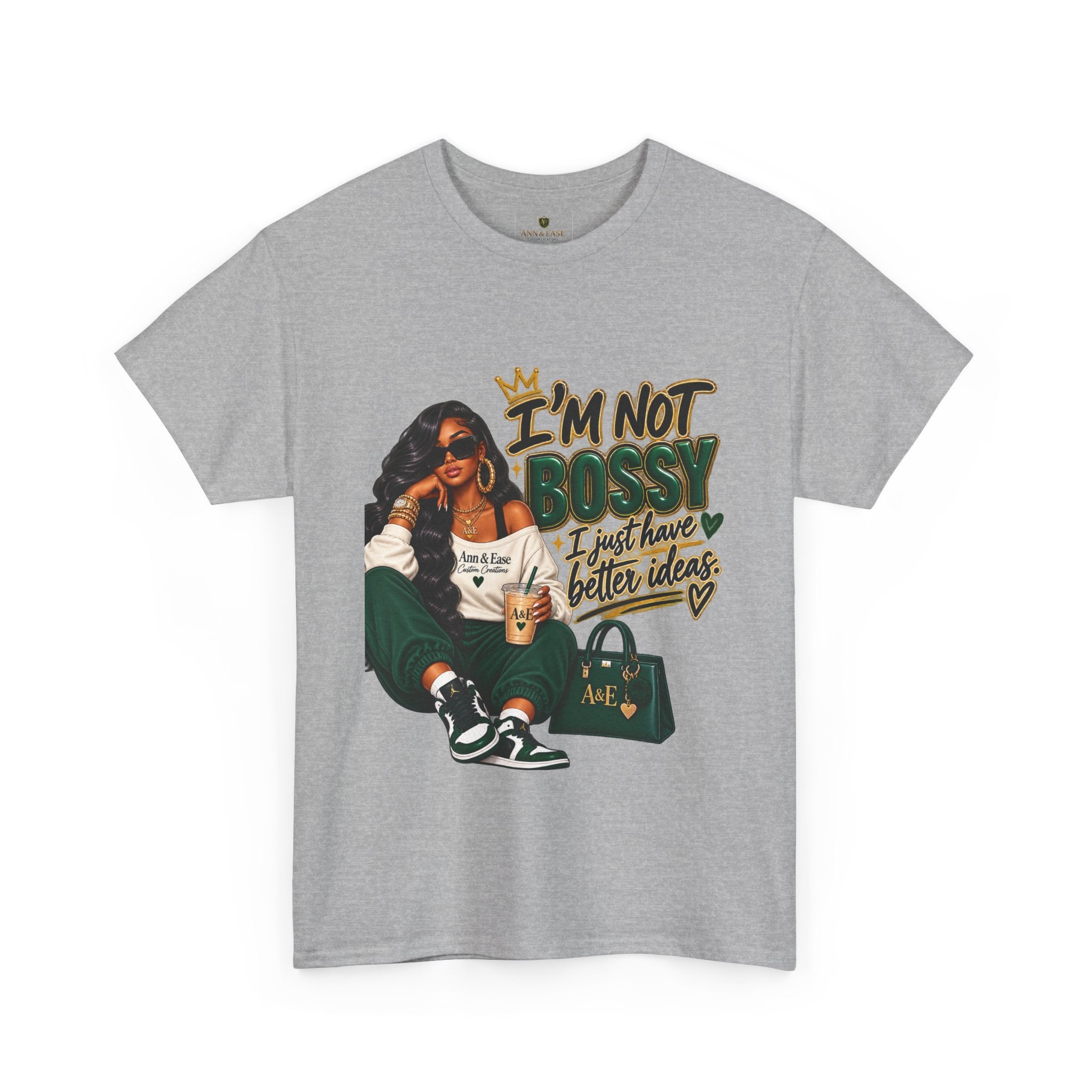 Graphic Tee — "I’m Not Bossy, I Just Have Better Ideas" Urban Girl Statement Shirt