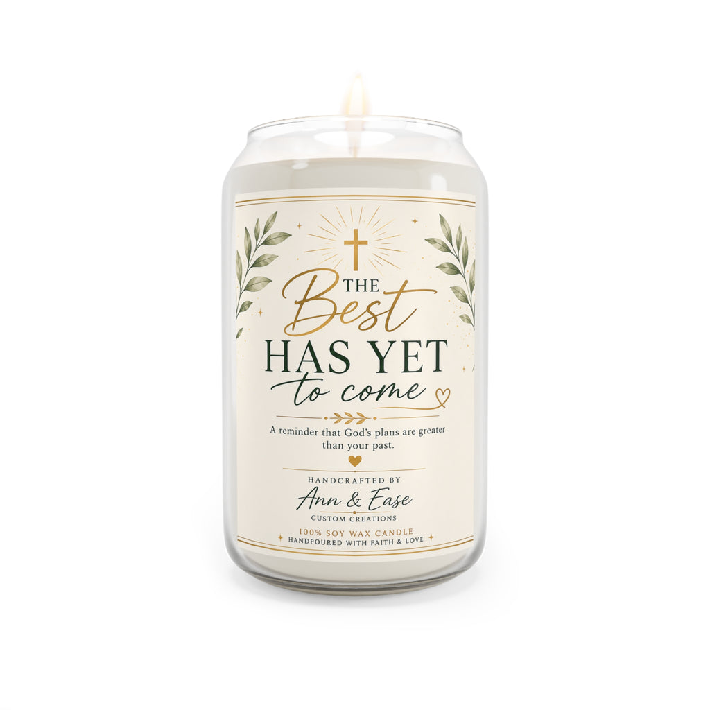 Inspirational Soy Candle - "The Best Has Yet to Come" (13.75oz)
