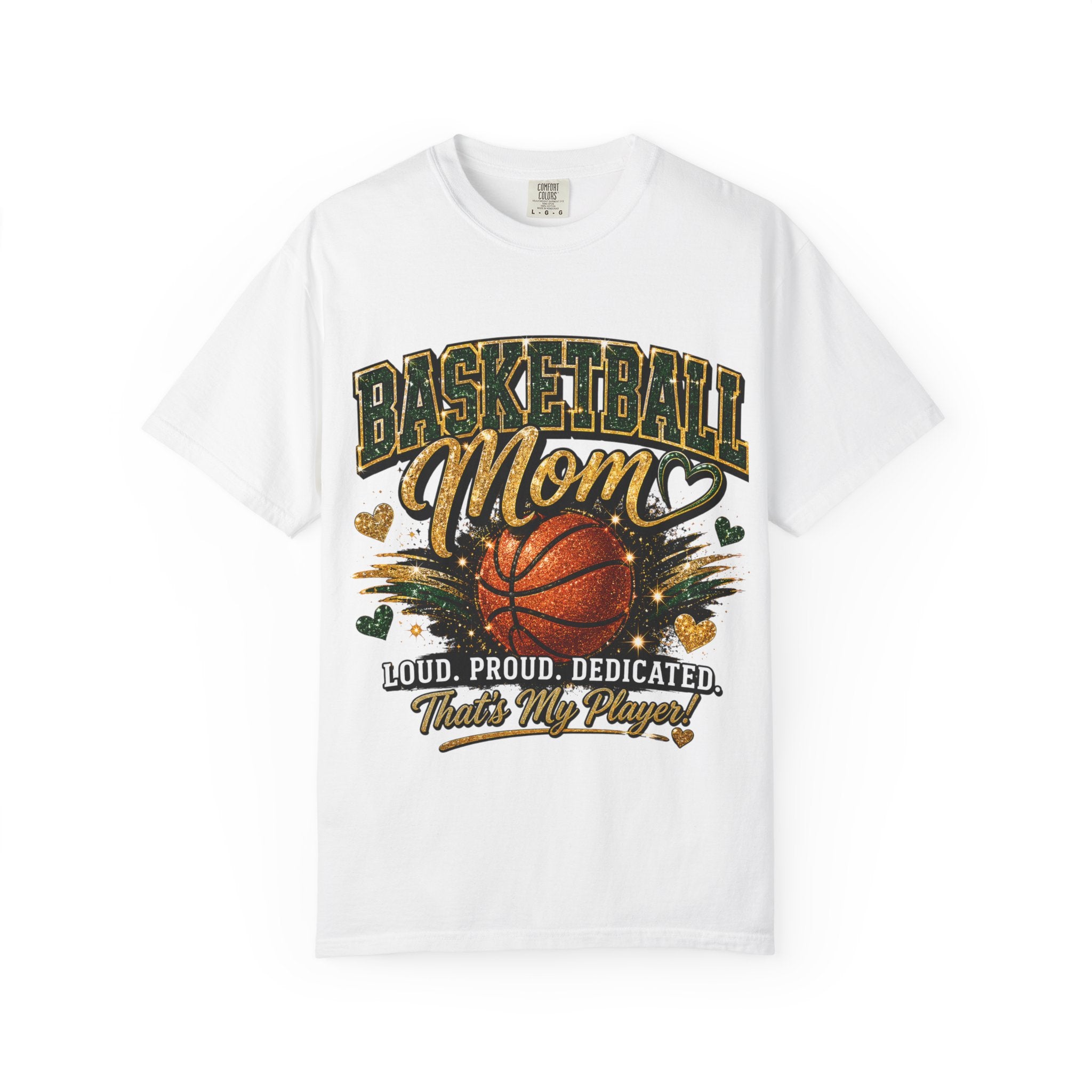 Basketball Mom T-Shirt — Loud, Proud, Dedicated