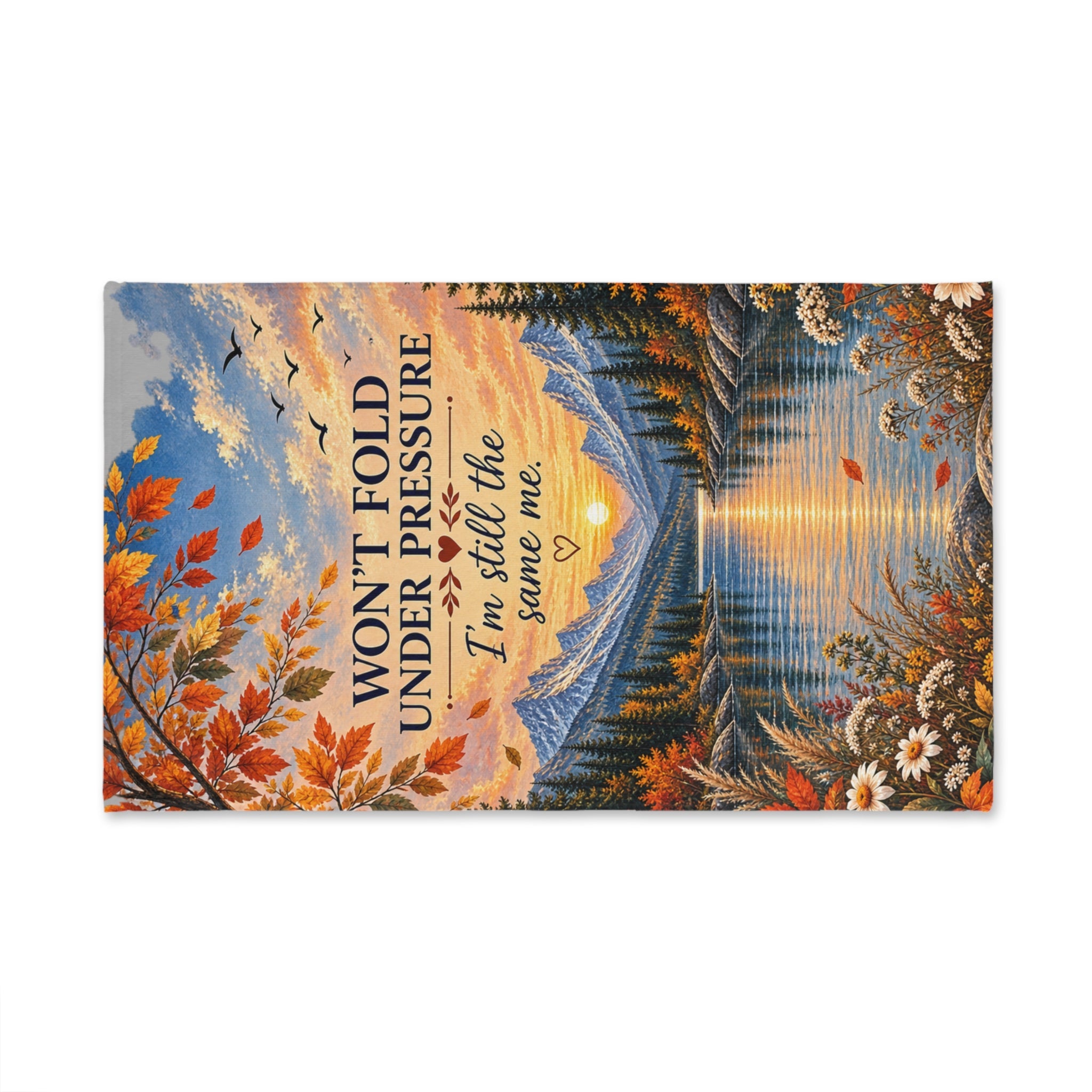 Inspirational Fall Lake Hand Towel — "Won't Fold Under Pressure, I'm Still the Same Me"