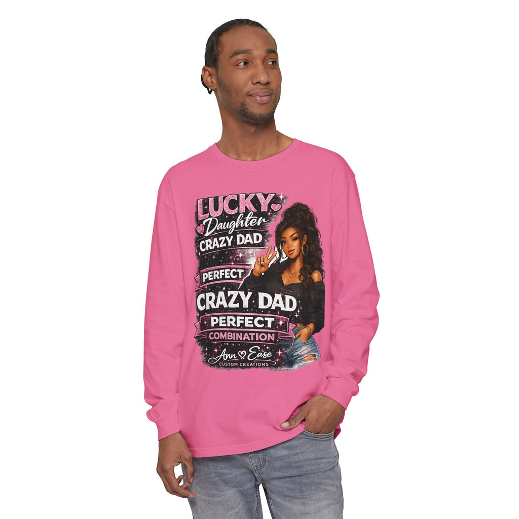 Lucky Daughter Crazy Dad Long Sleeve Tee — "Mess With Me?" Graphic