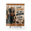 Shower Curtain – “I’m Back Popping My Shit” Afrocentric Bathroom Decor, Fresh & Clean Motivational Art