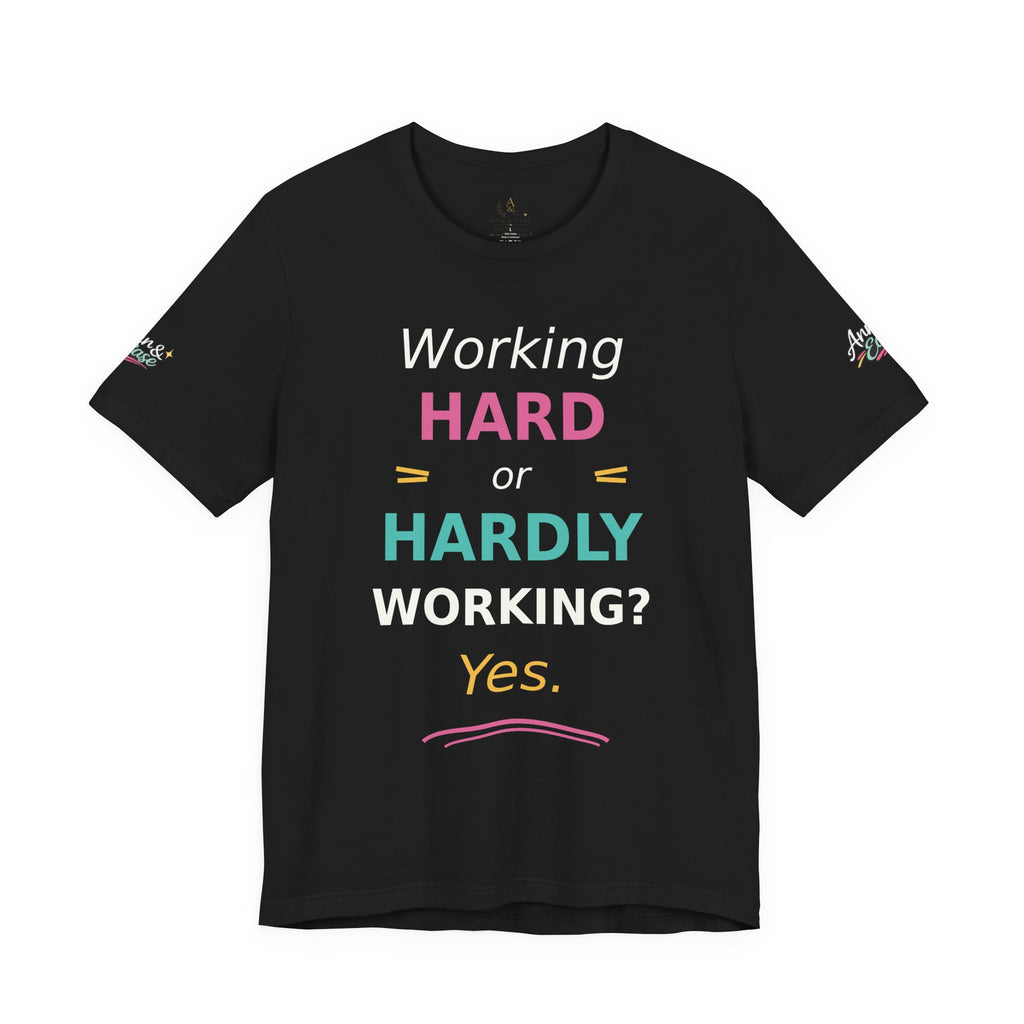 ¿Trabajando duro o casi sin trabajar? Camiseta - Divertida camiseta gráfica motivacional