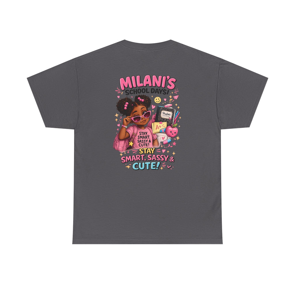 Kids T-Shirt — "Milani's School Days" Cute, Smart & Sassy Back-to-School Tee