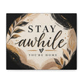 Stay Awhile You’re Home Canvas Wall Art — Neutral Boho Welcome Sign