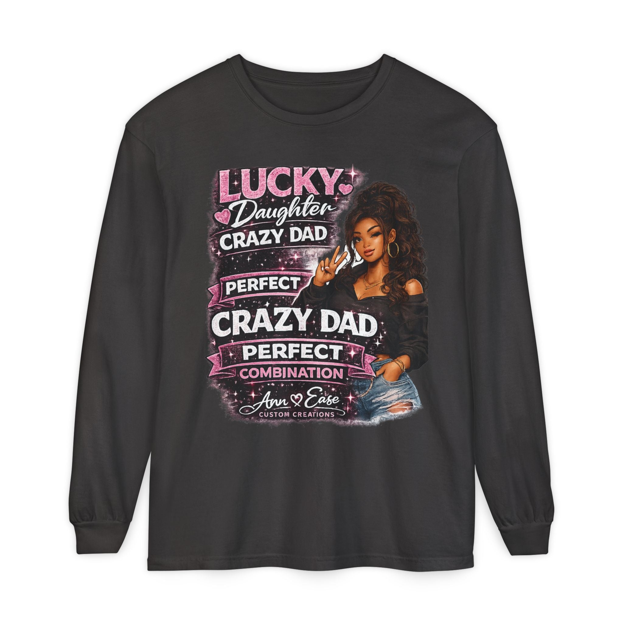 Lucky Daughter Crazy Dad Long Sleeve Tee — "Mess With Me?" Graphic