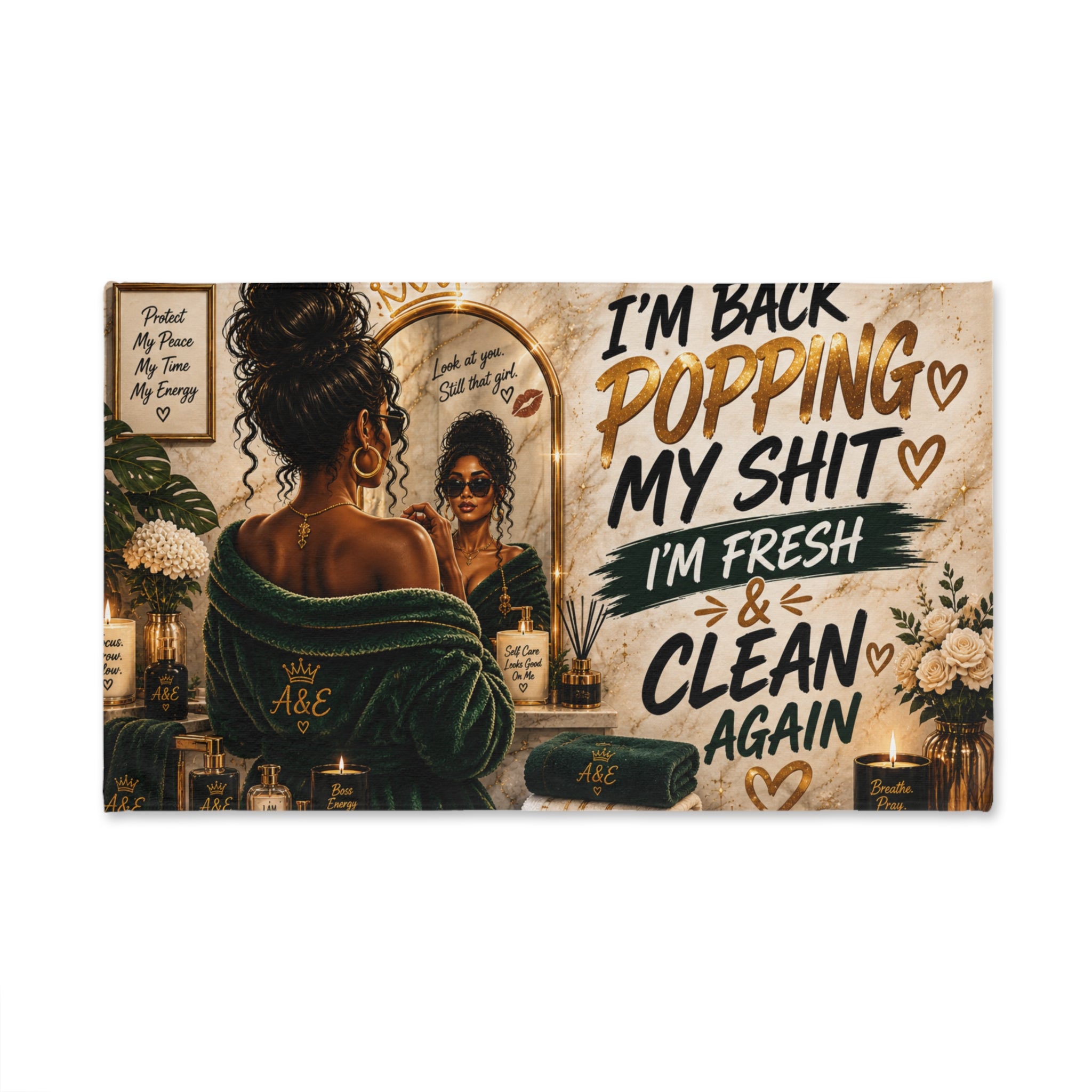 Bathroom Hand Towel — “I’m Back Popping My Shit, I’m Fresh & Clean Again” Afrocentric Vanity Design
