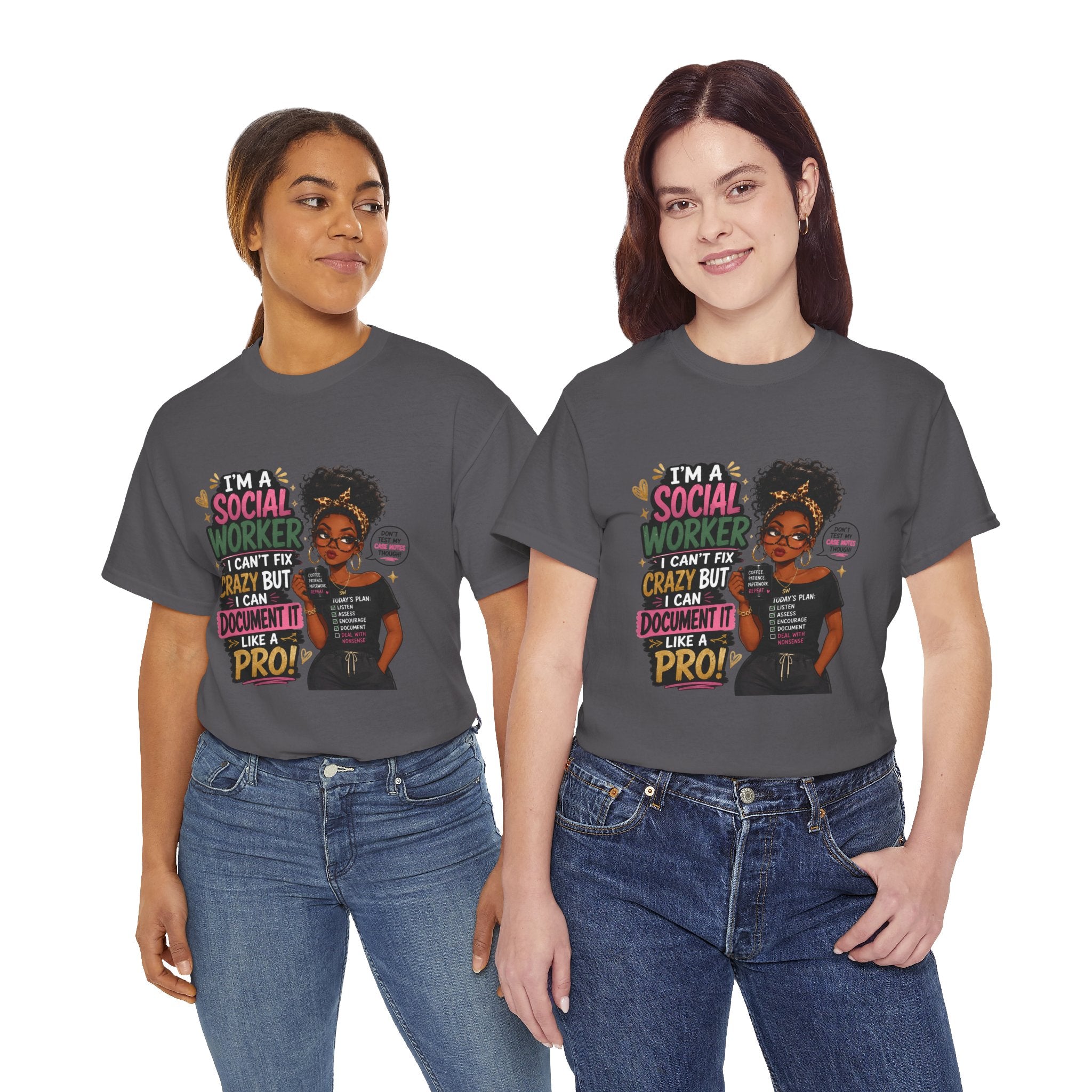 Social Worker T‑Shirt — "I’m a Social Worker I Can’t Fix Crazy But I Can Document It Like a Pro"