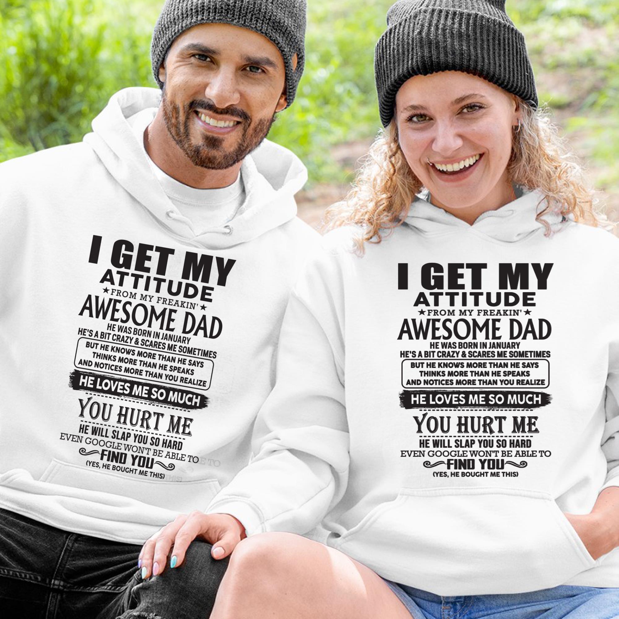 January - I GET MY ATTITUDE FROM MY FREAKIN' AWESOME DAD - Gift for Son and Daughter From Dad - NGHL01 (SKU-TDD-01)