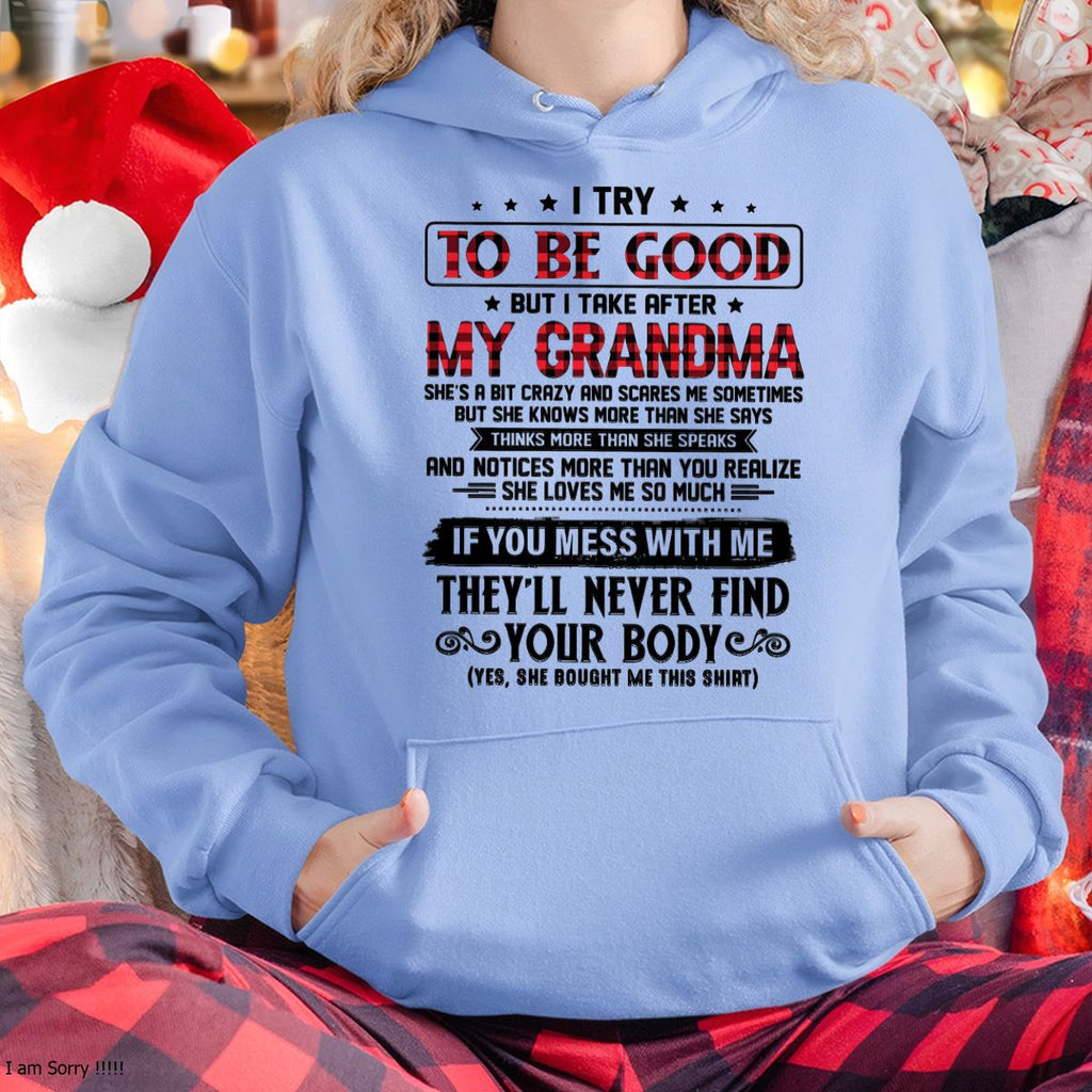 I TRY TO BE GOOD BUT I TAKE AFTER MY GRANDMA - From grandma for granddaughter - NGHL00 (SKU07-102-00)
