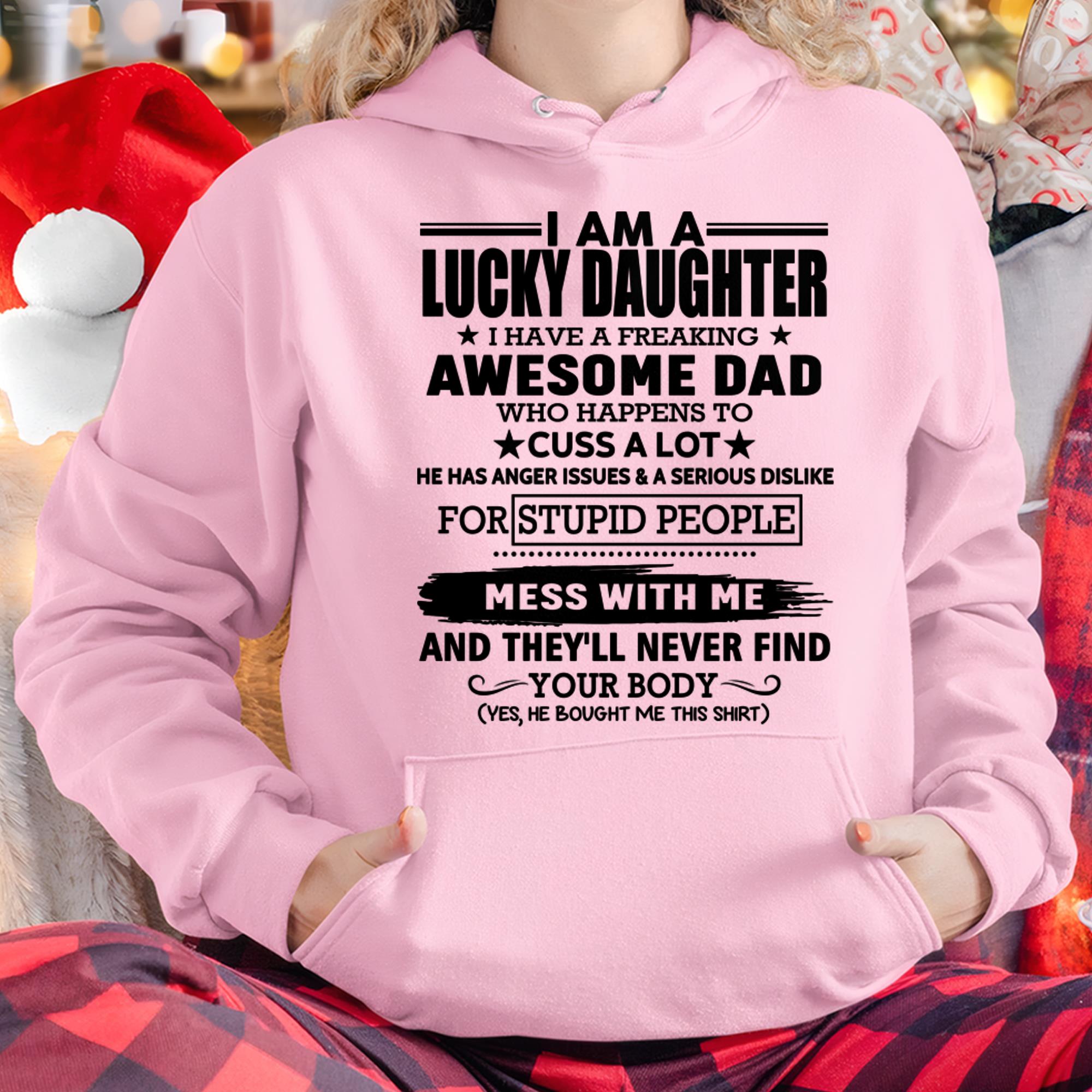 I'm Lucky Daughter - Gift for Daughter from Dad - NGHL00 (SKU-T1406DD-00)