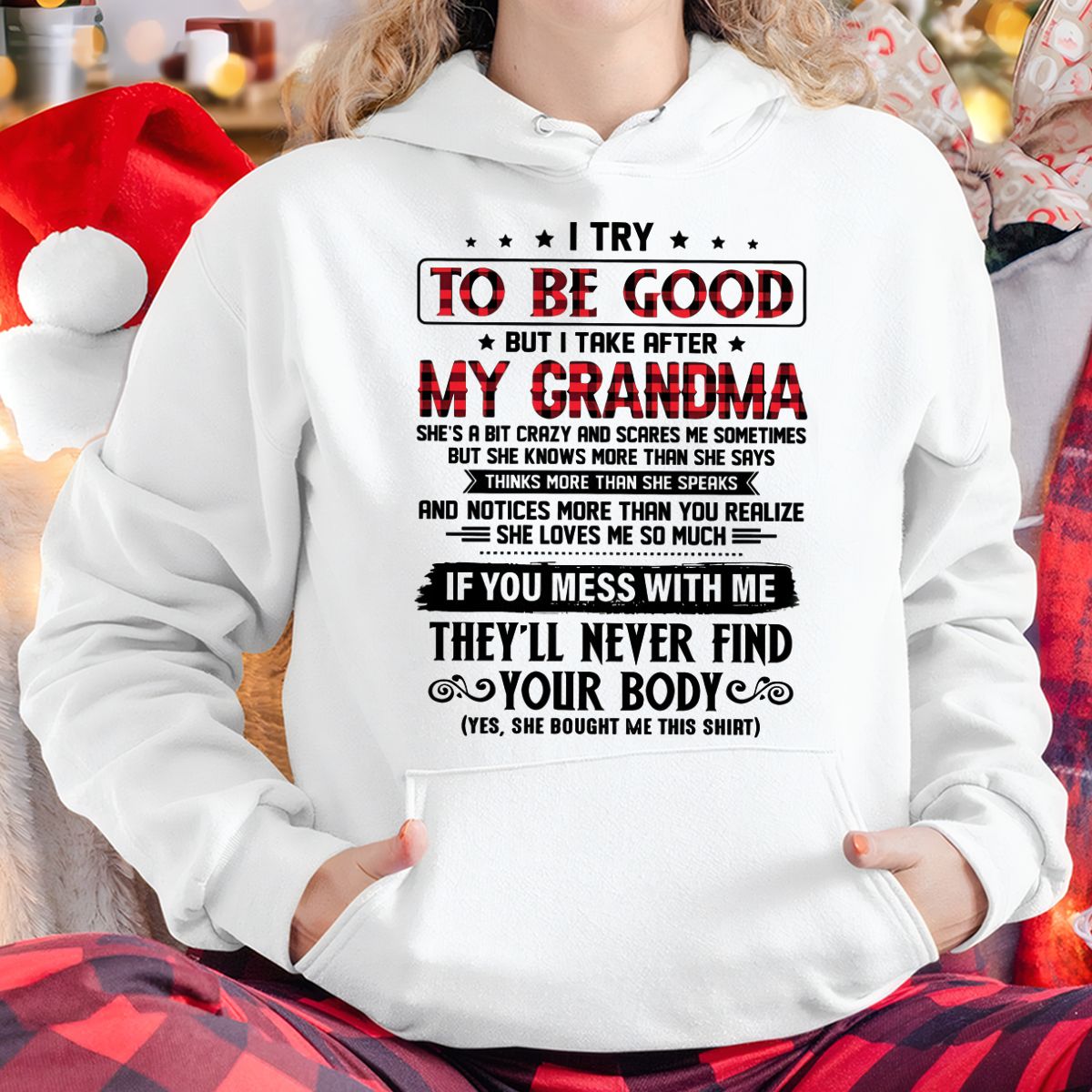 I TRY TO BE GOOD BUT I TAKE AFTER MY GRANDMA - From grandma for granddaughter - NGHL00 (SKU07-102-00)