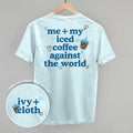 Yo + mi café helado contra el mundo (estampado trasero)